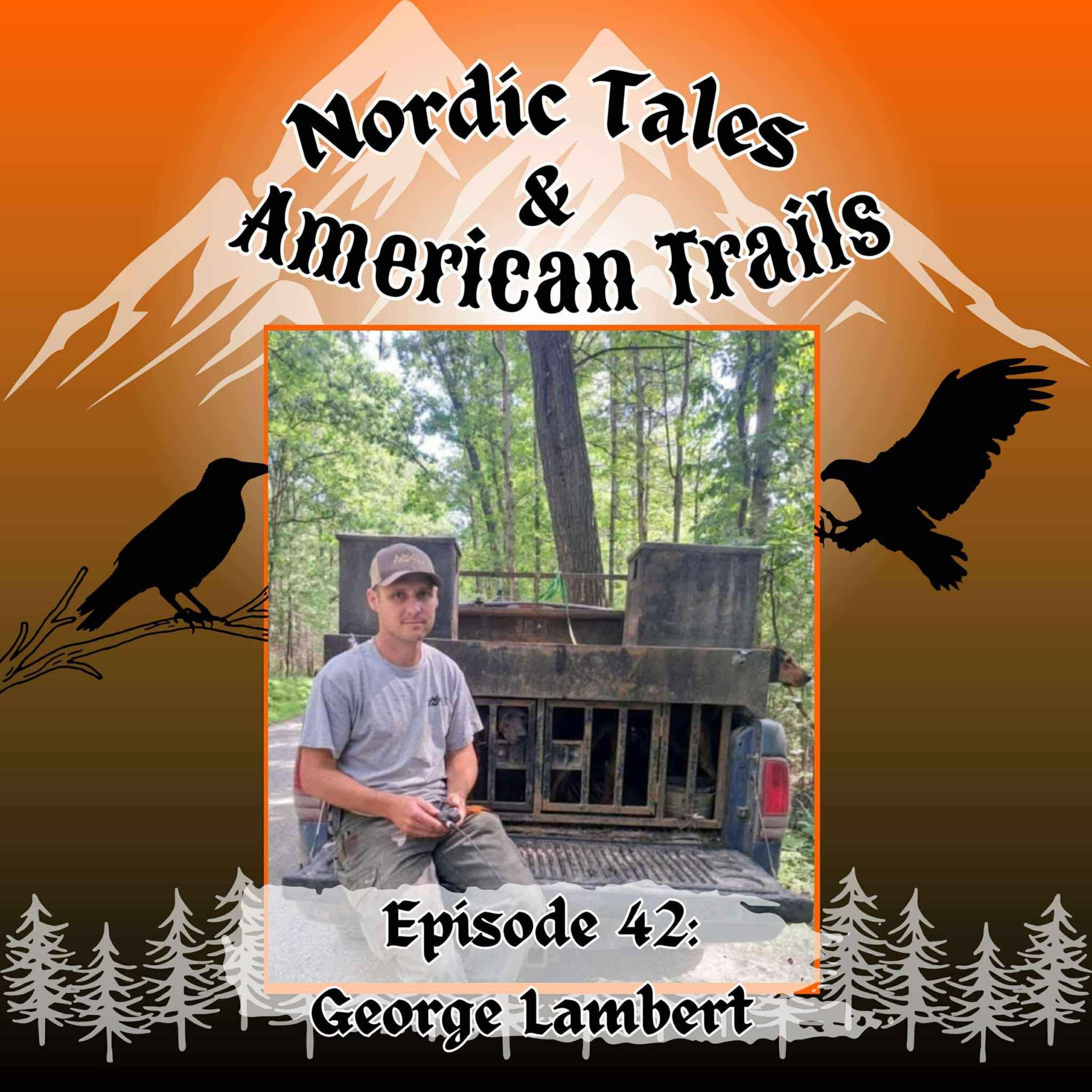 Epiosde 42:  Mountain Music & Mules – George Lambert part 1