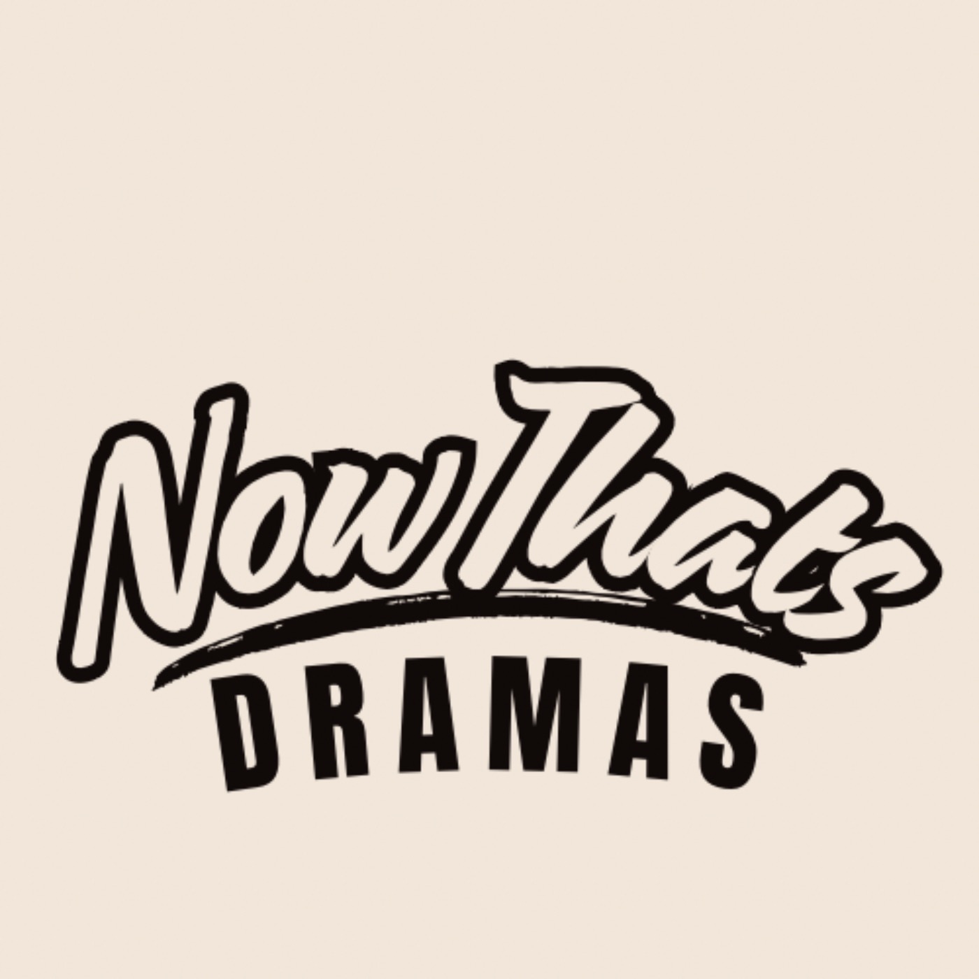 Now Thats Dramas Podcast
