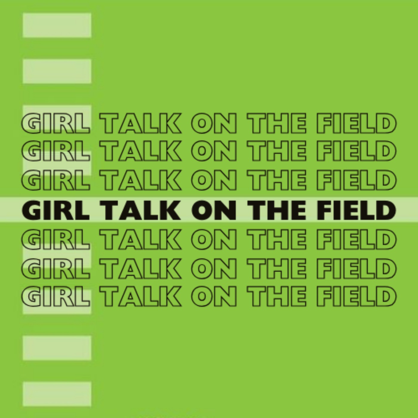 Girl Talk on the Field