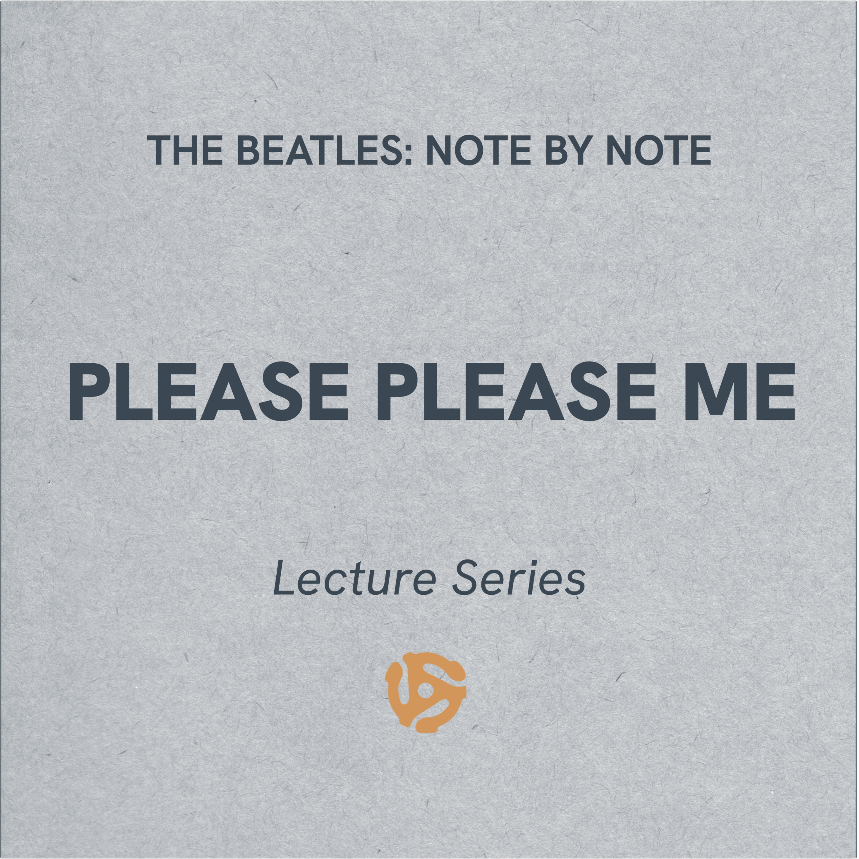 LS003 - Please Please Me - Lecture Series (bonus)
