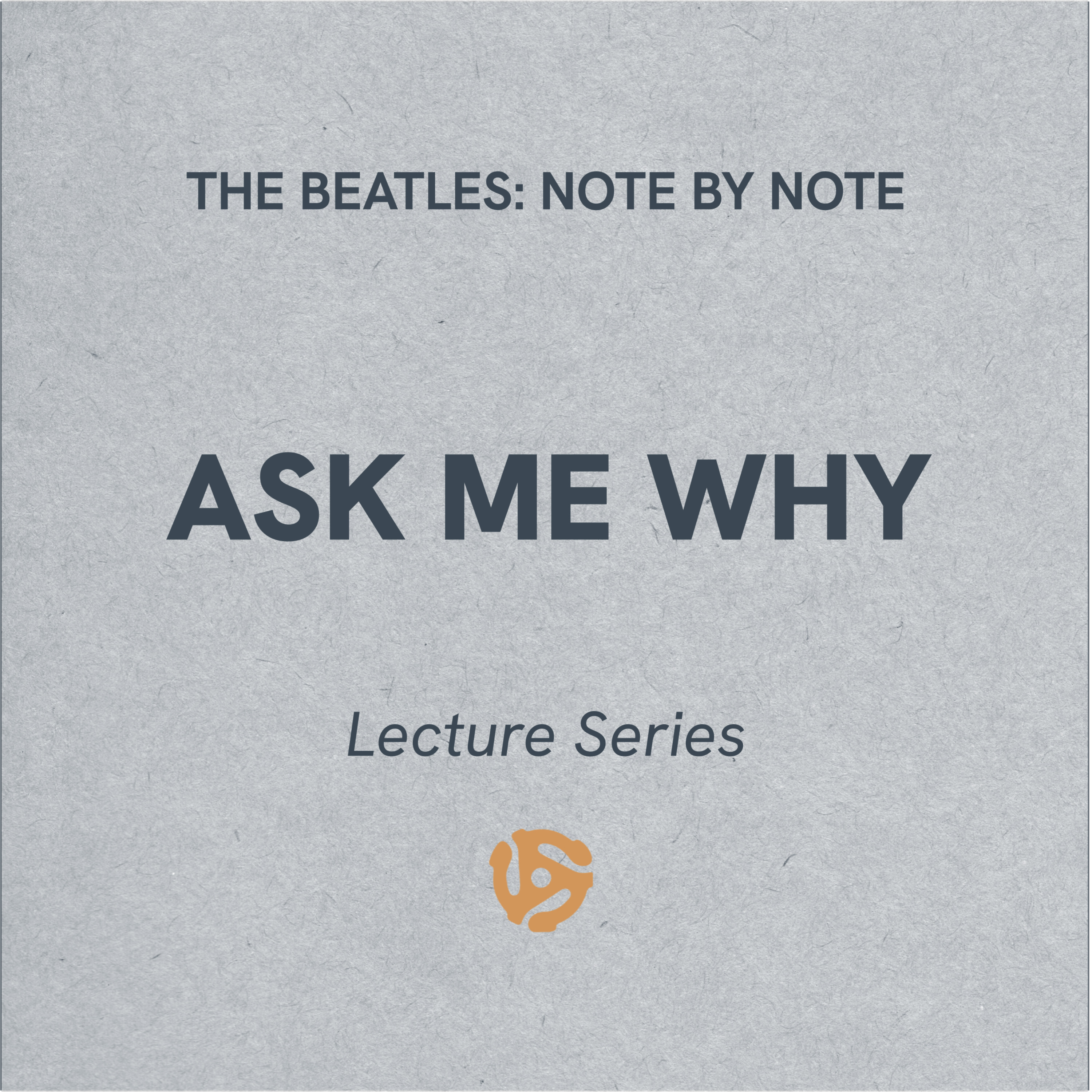 LS004 - Ask Me Why - Lecture Series (bonus)