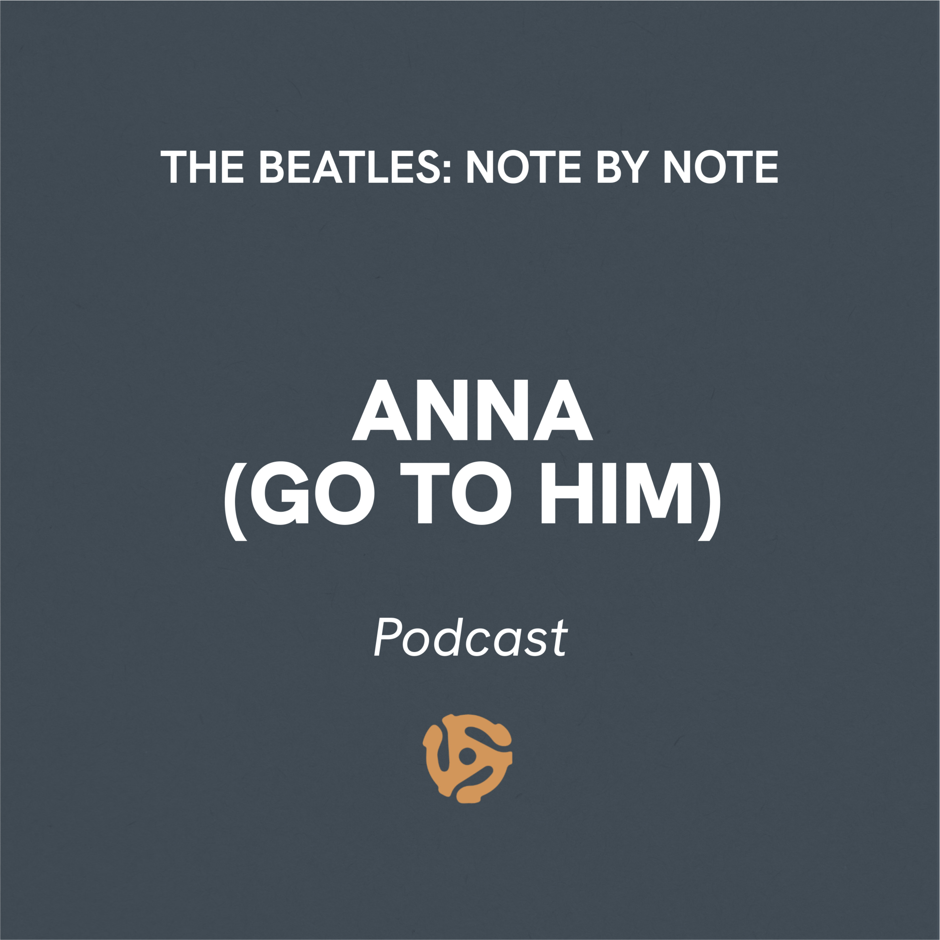 EP007 - Anna (Go To Him)