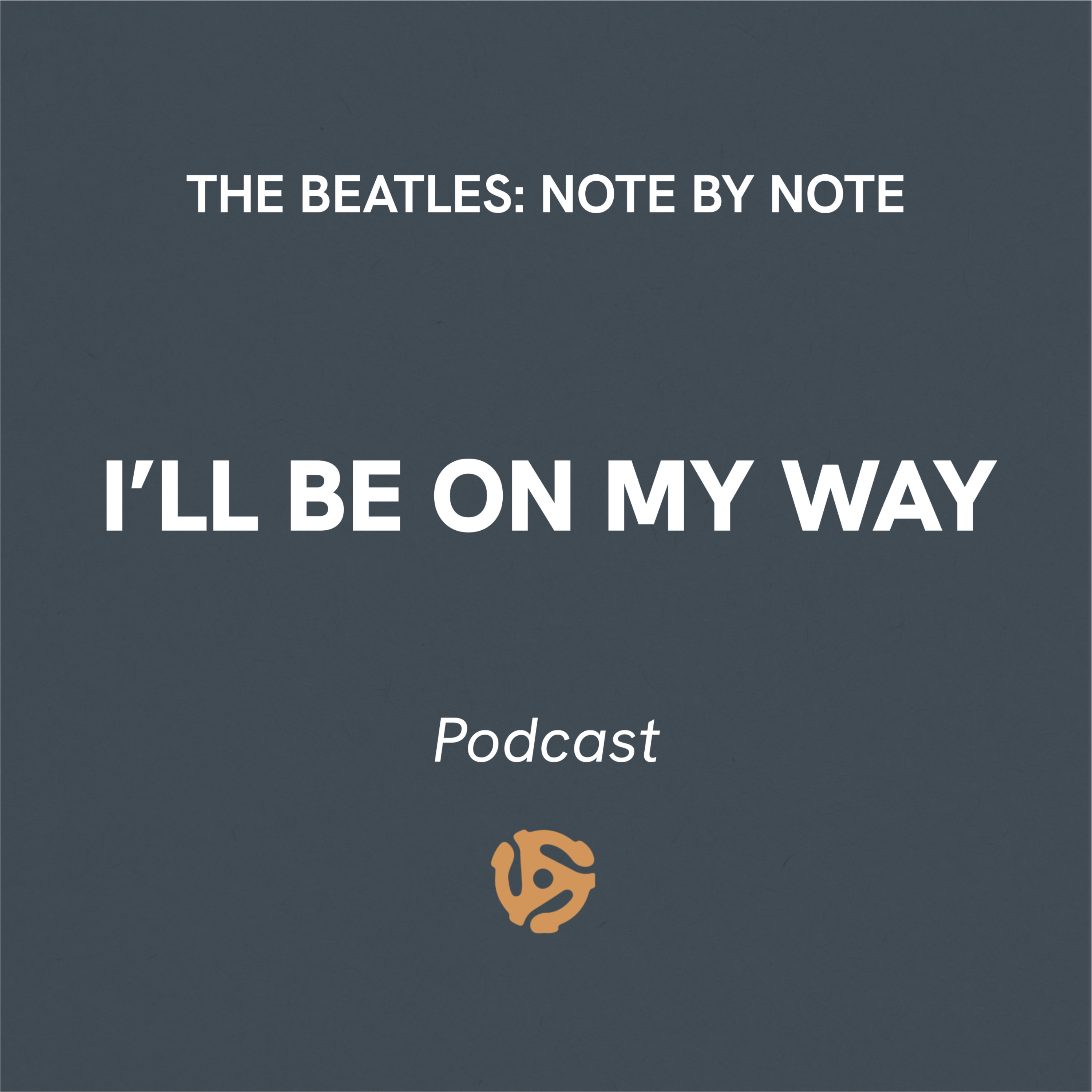 EP017 - I'll Be On My Way