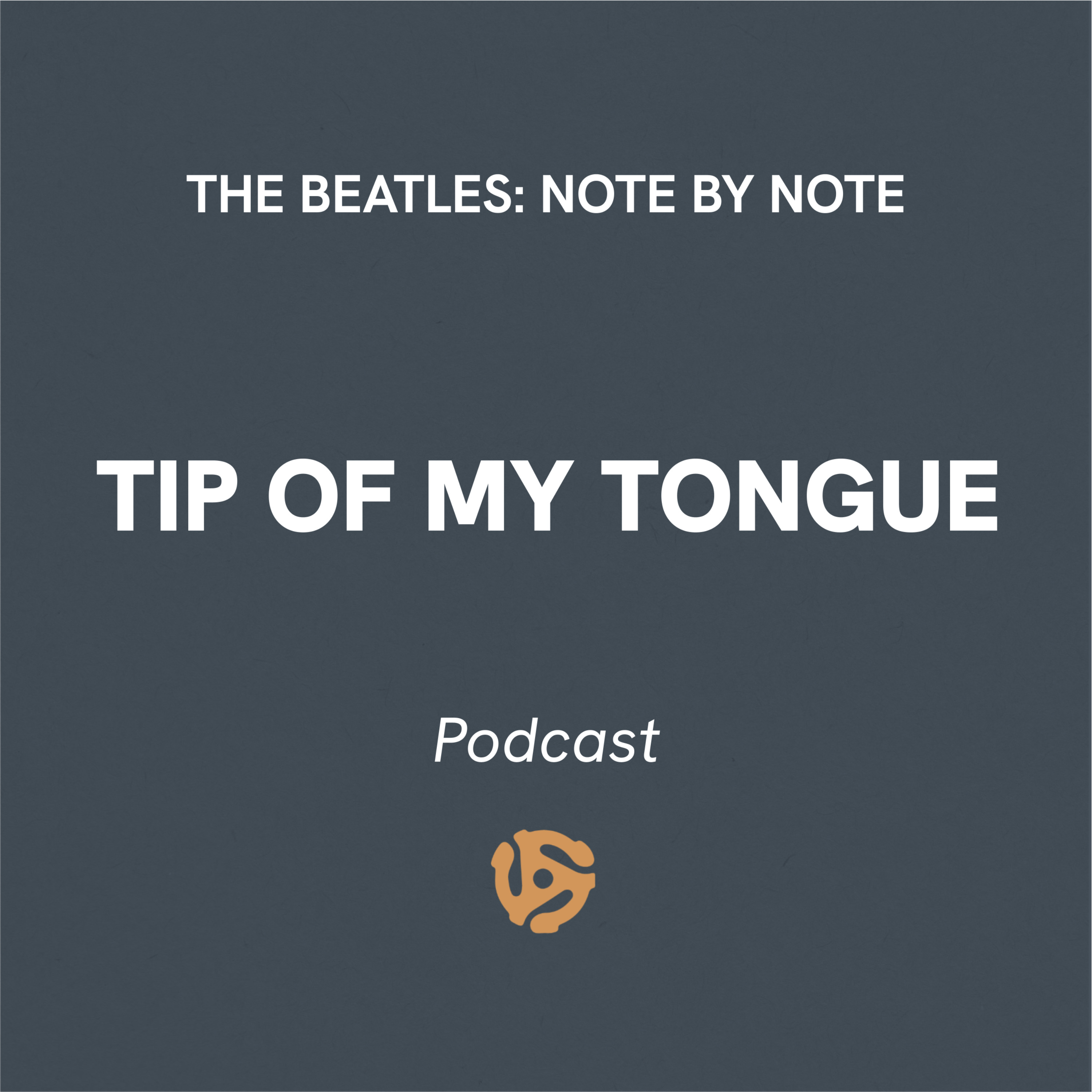 The Beatles: Note By Note - EP020 - Tip Of My Tongue