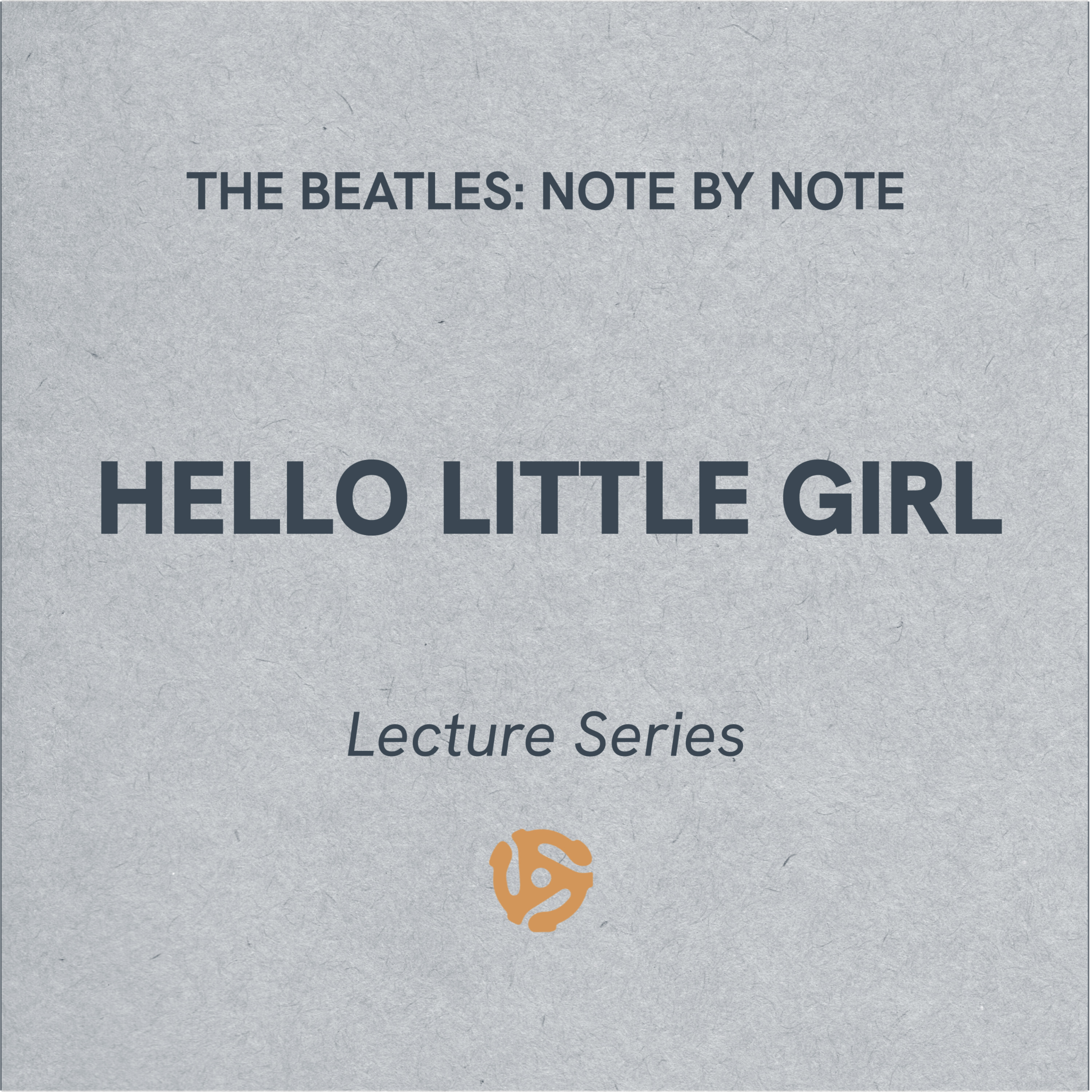 LS023 - Hello Little Girl - Lecture Series (bonus)