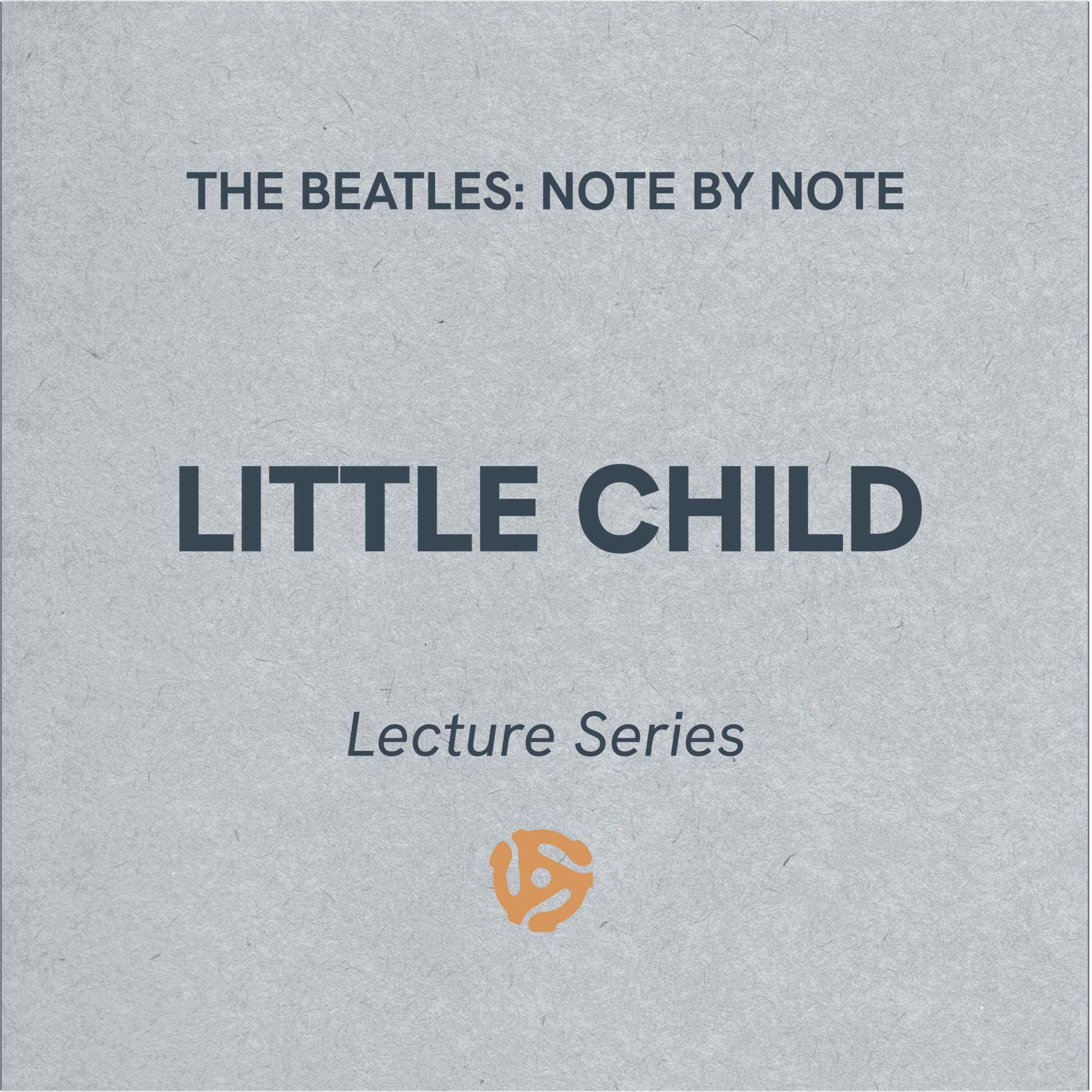LS032 - Little Child - Lecture Series (bonus)