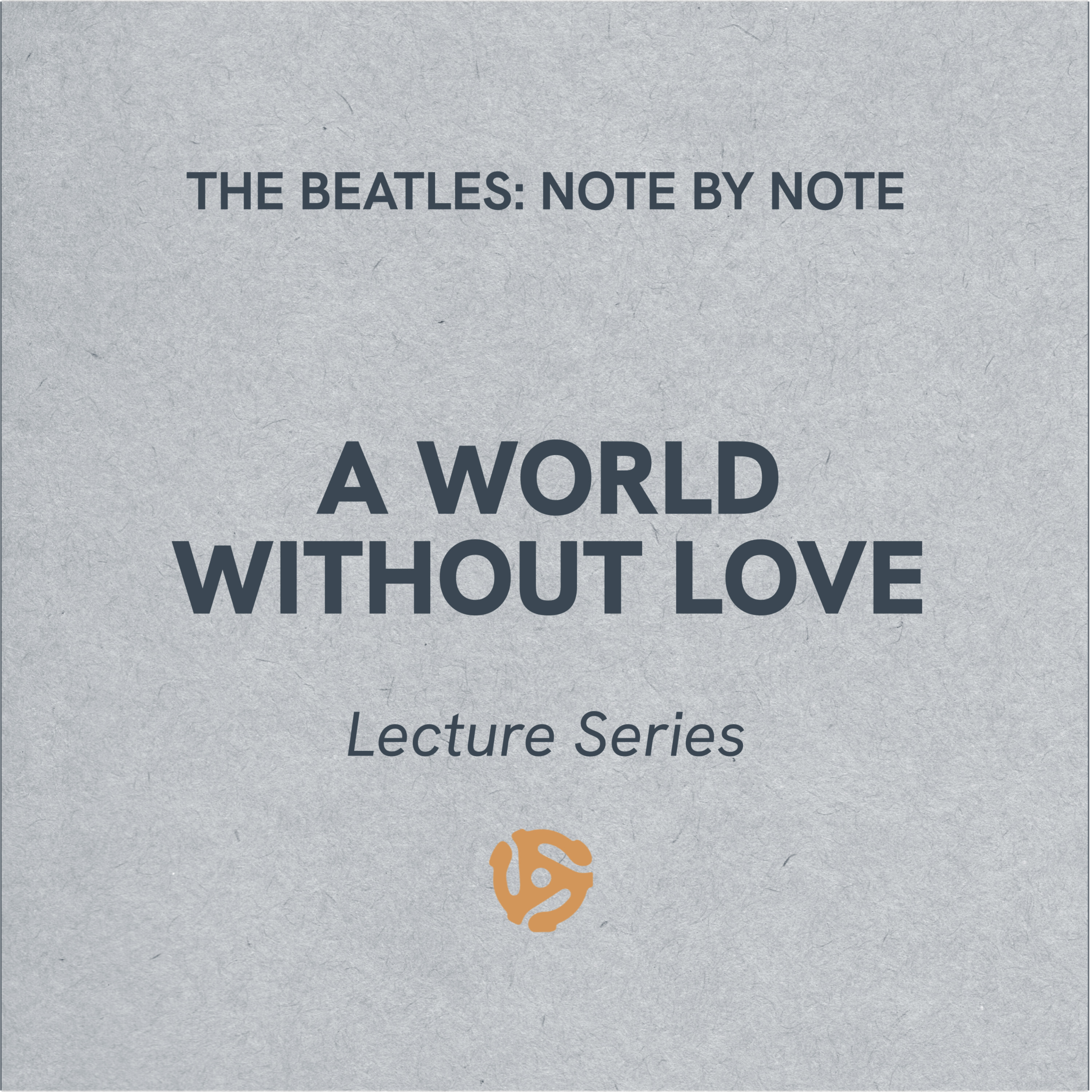 LS043 - A World Without Love - Lecture Series (bonus)