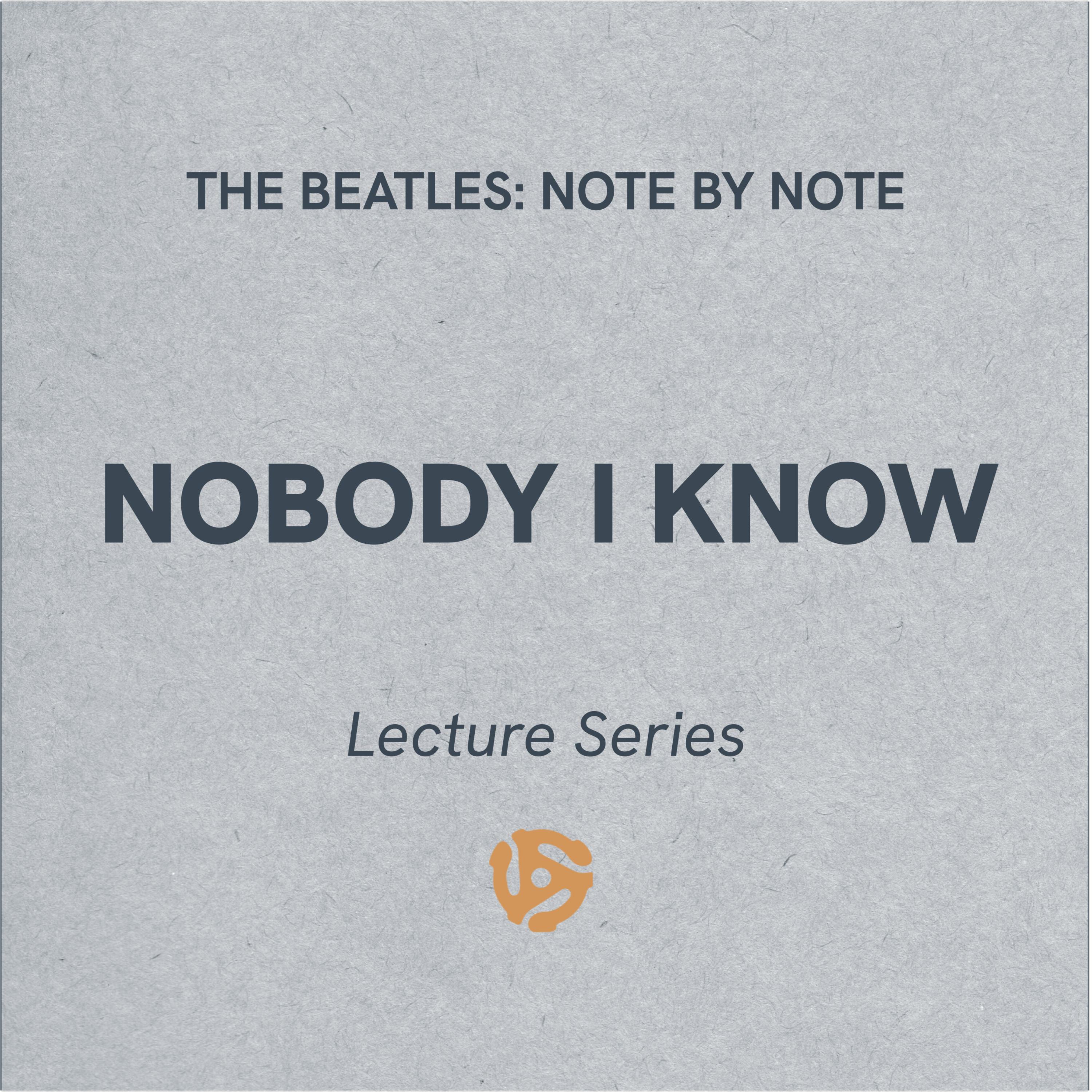 LS048 - Nobody I Know - Lecture Series (bonus)
