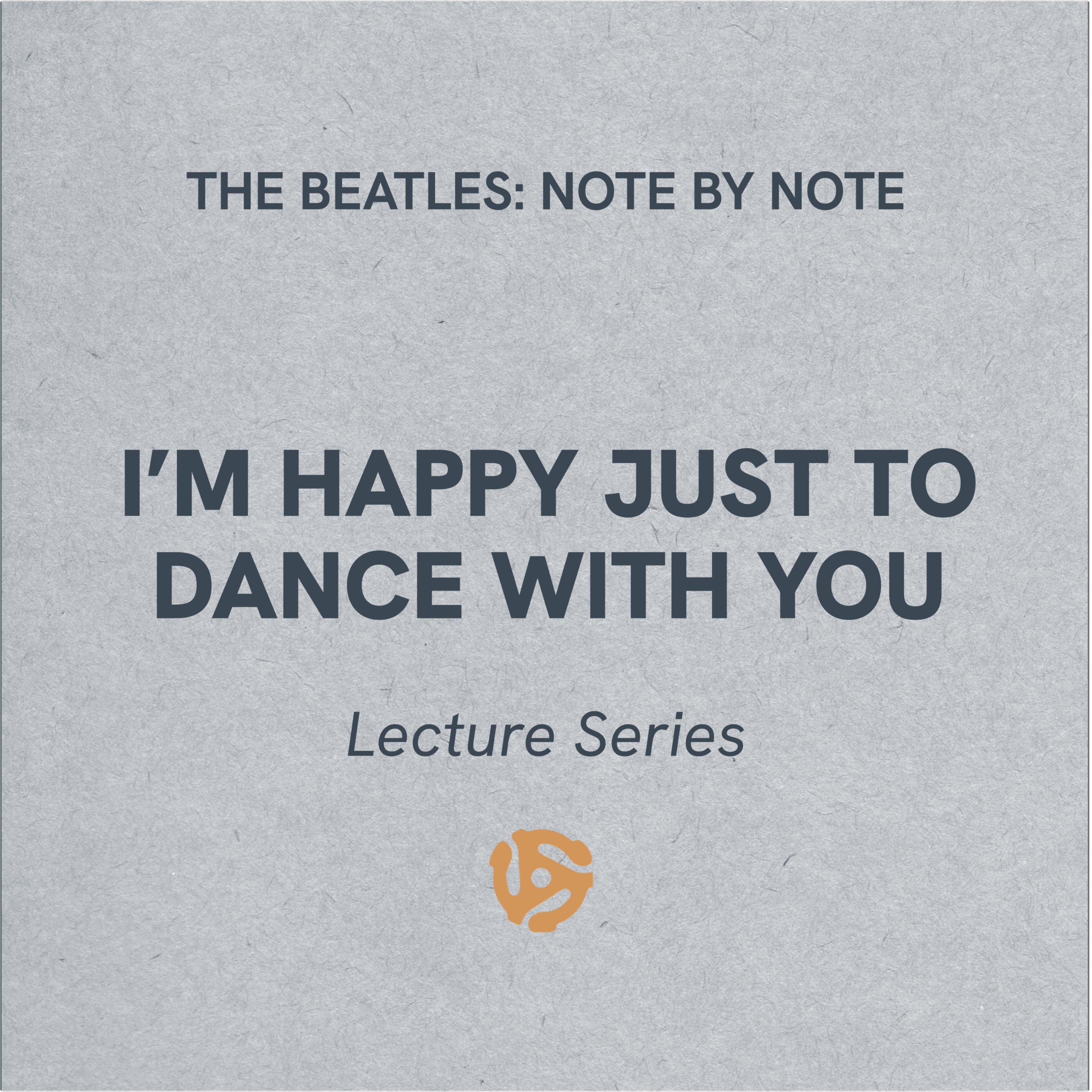 LS056 - I'm Happy Just To Dance With You - Lecture Series (bonus)