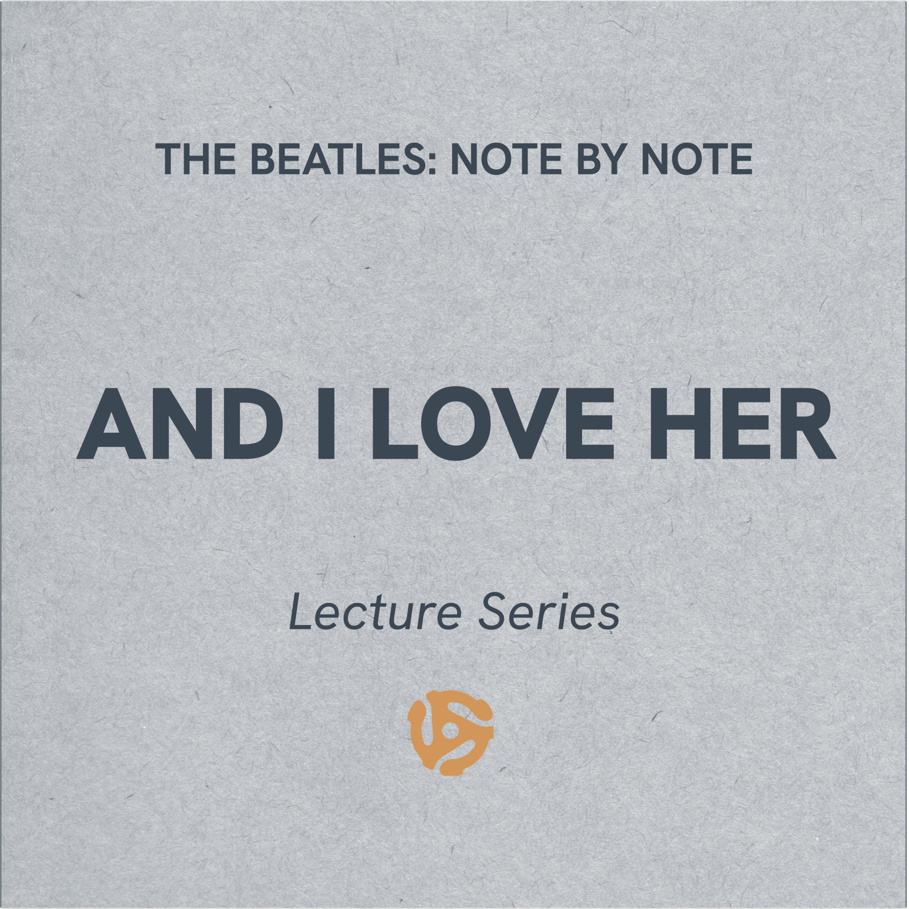 LS057 - And I Love Her - Lecture Series (bonus)