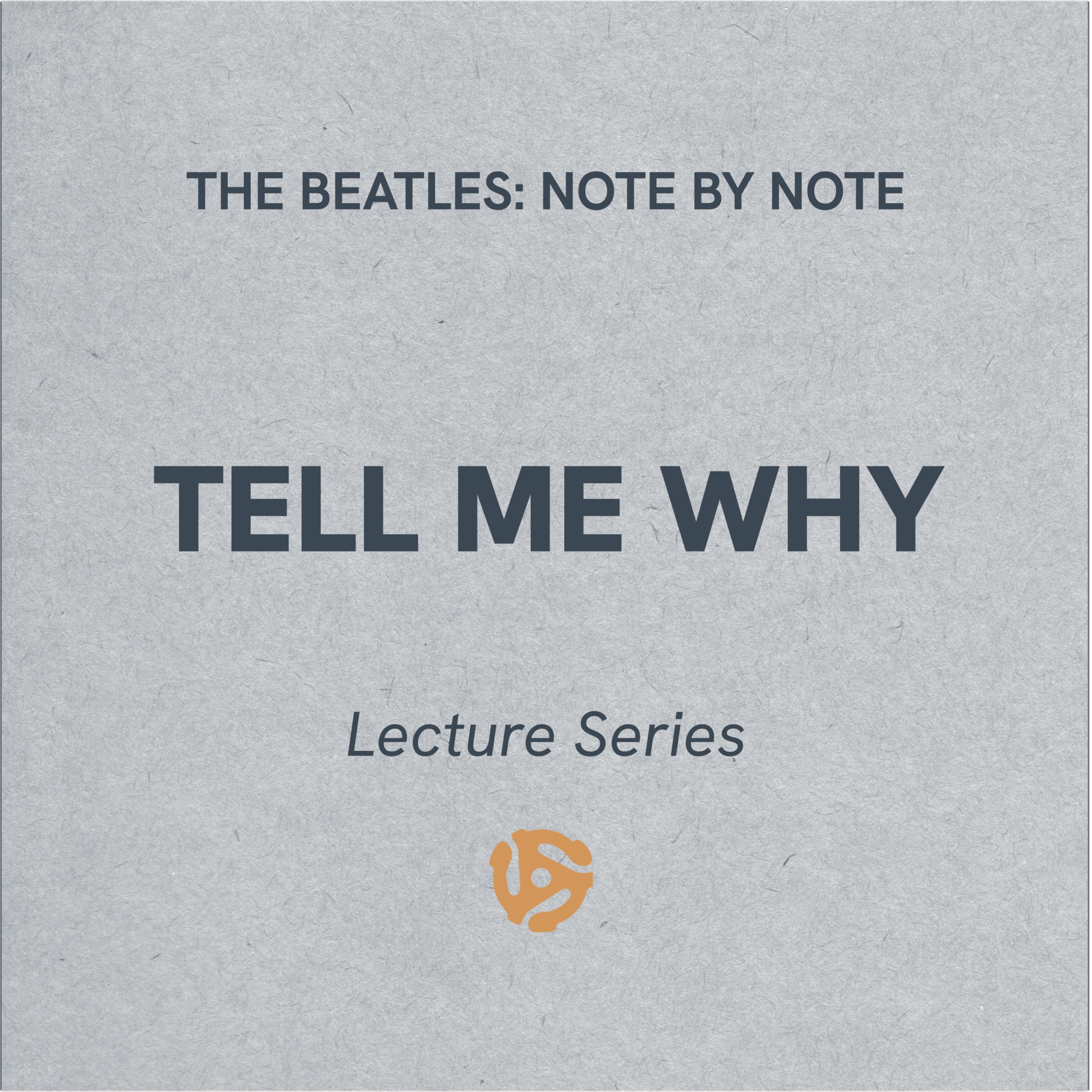LS058 - Tell Me Why - Lecture Series (bonus)