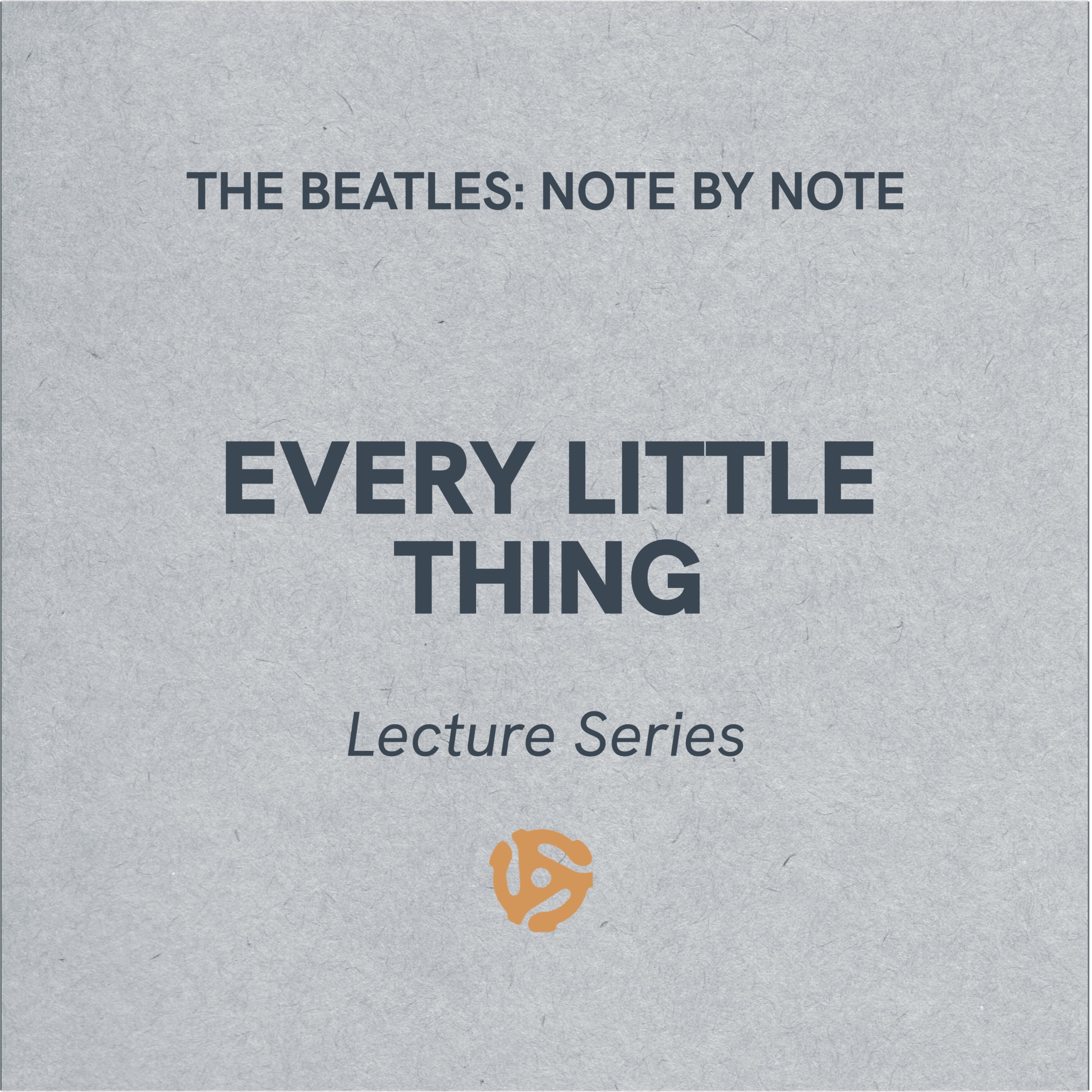Every Little Thing - Lecture Series 80 (bonus)