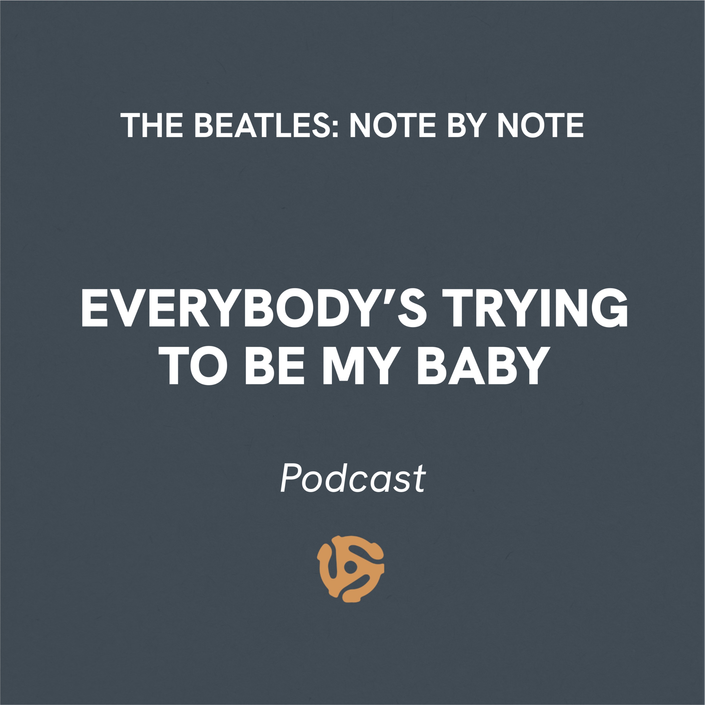 Everybody's Trying To Be My Baby - Episode 83 with Dan Rivkin (They May Be Parted)