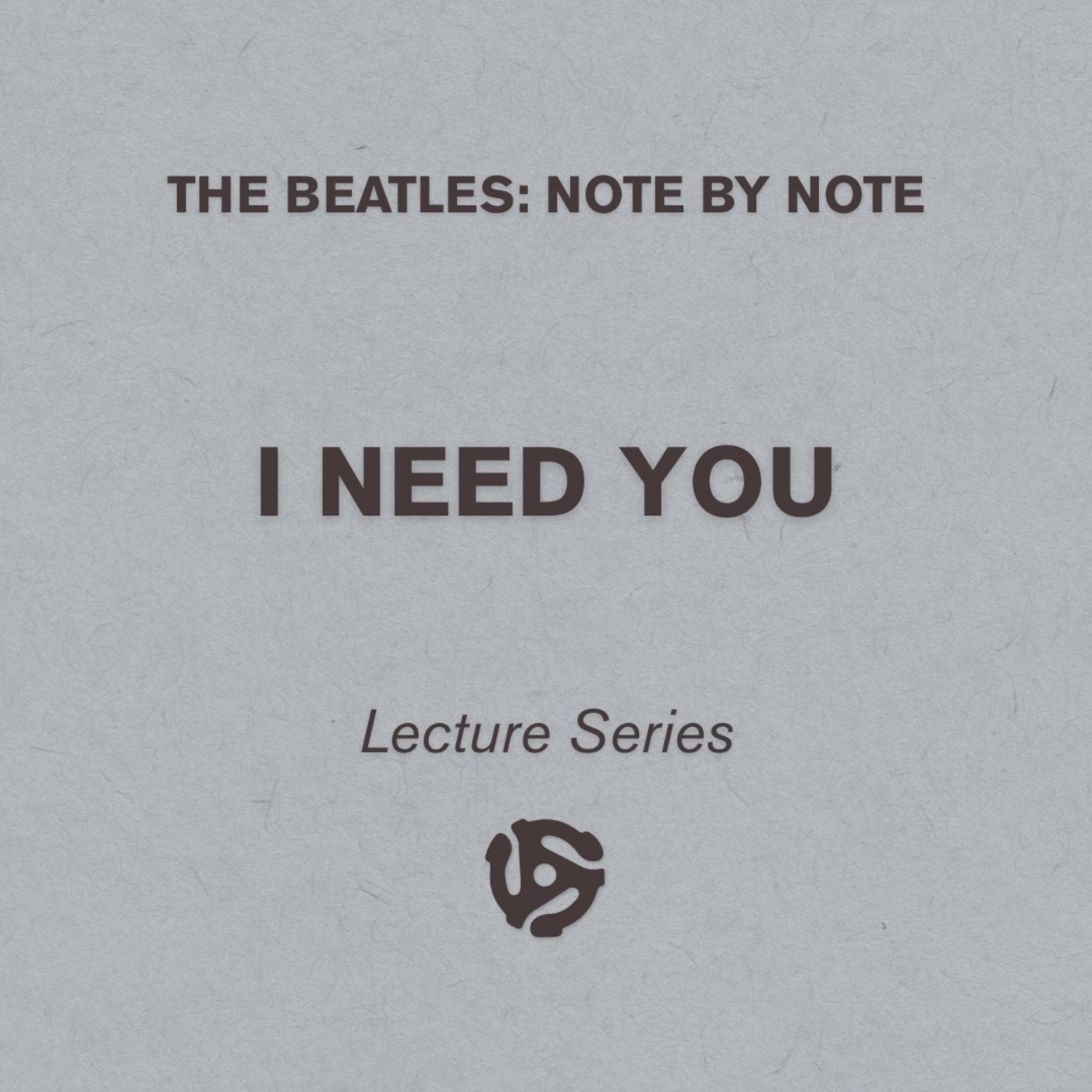 I Need You - Lecture Series 93 (bonus)