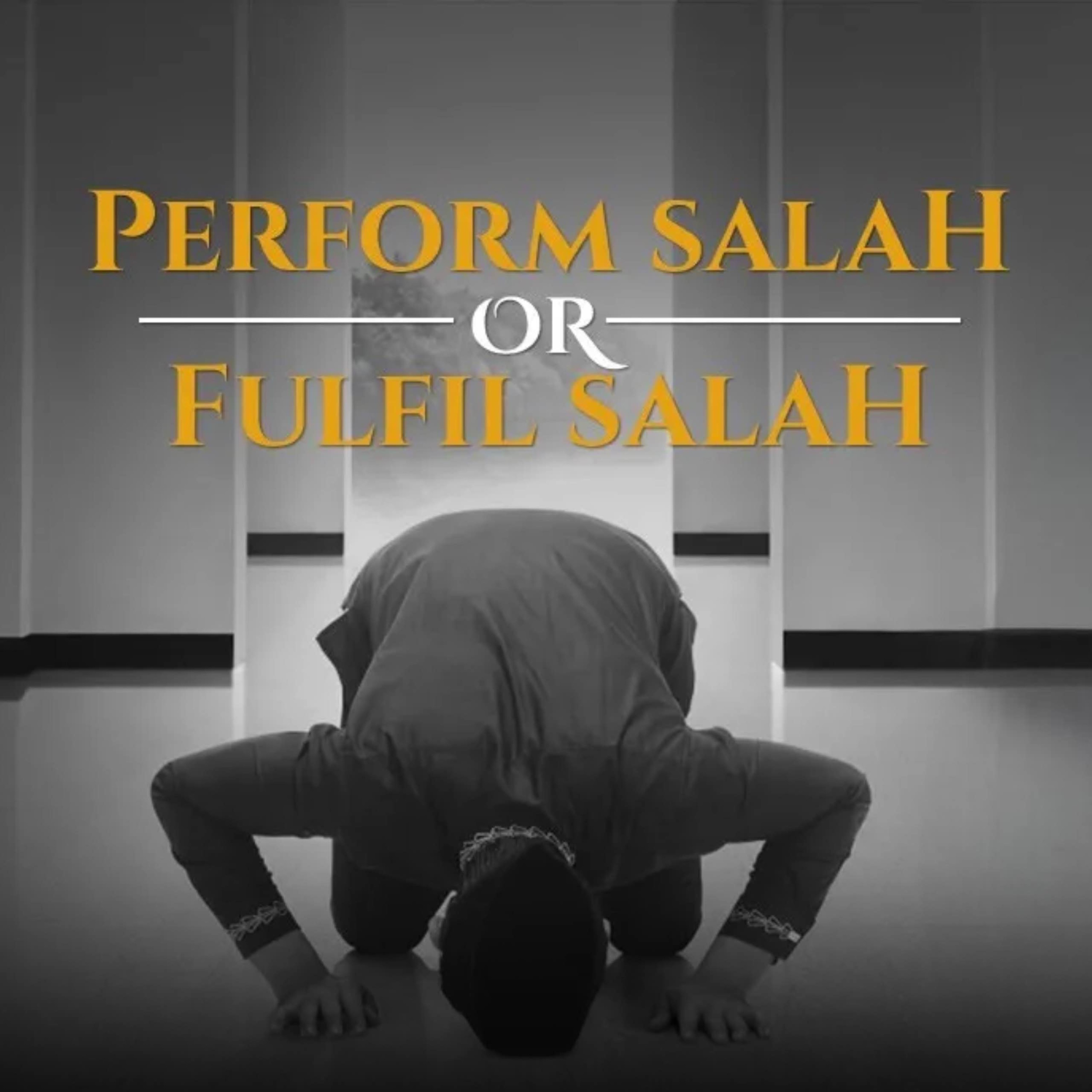 Perform Salah or Fulfil Salah? | Mufti Menk Podcast