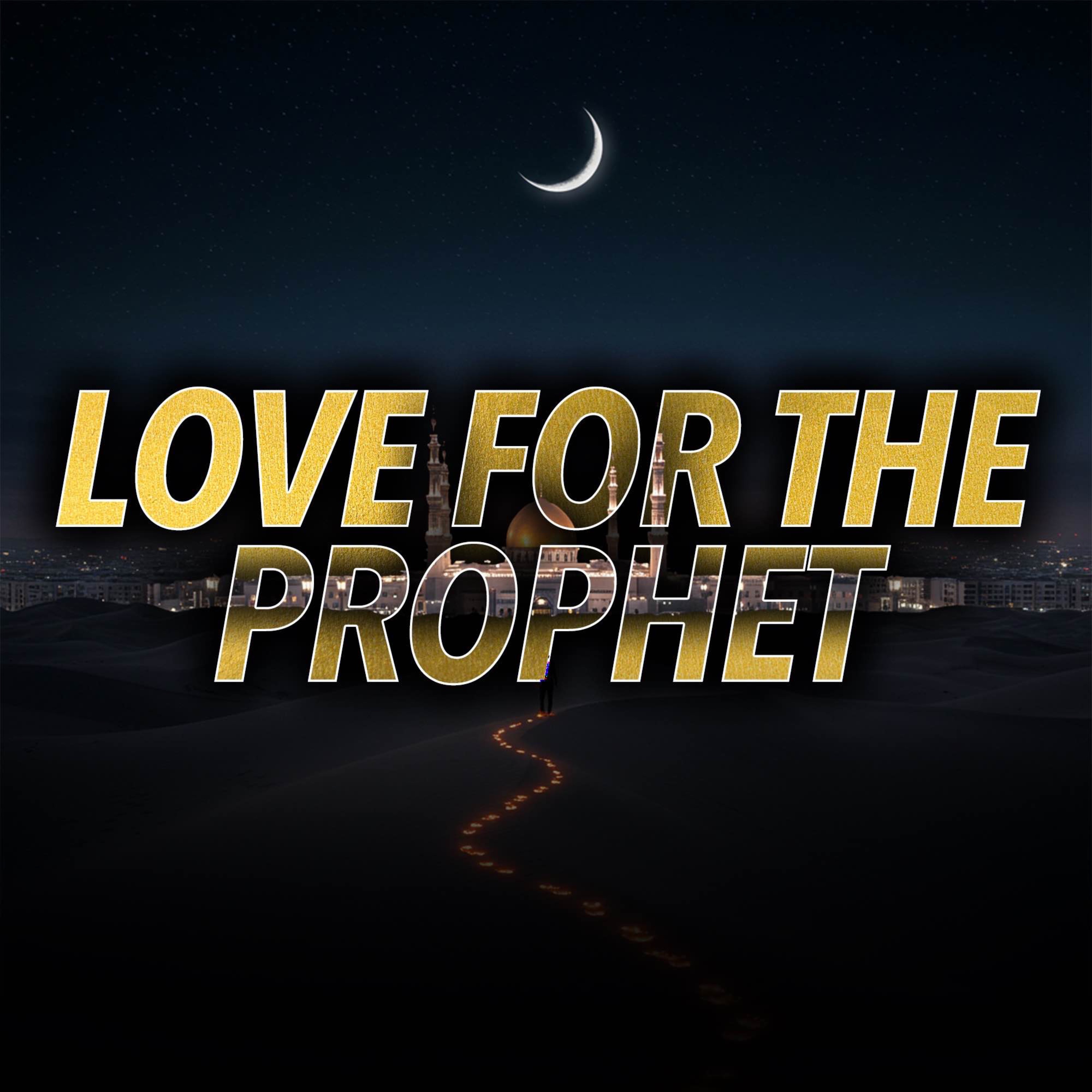 Love for the Prophet (PBUH) | Mufti Menk Podcast