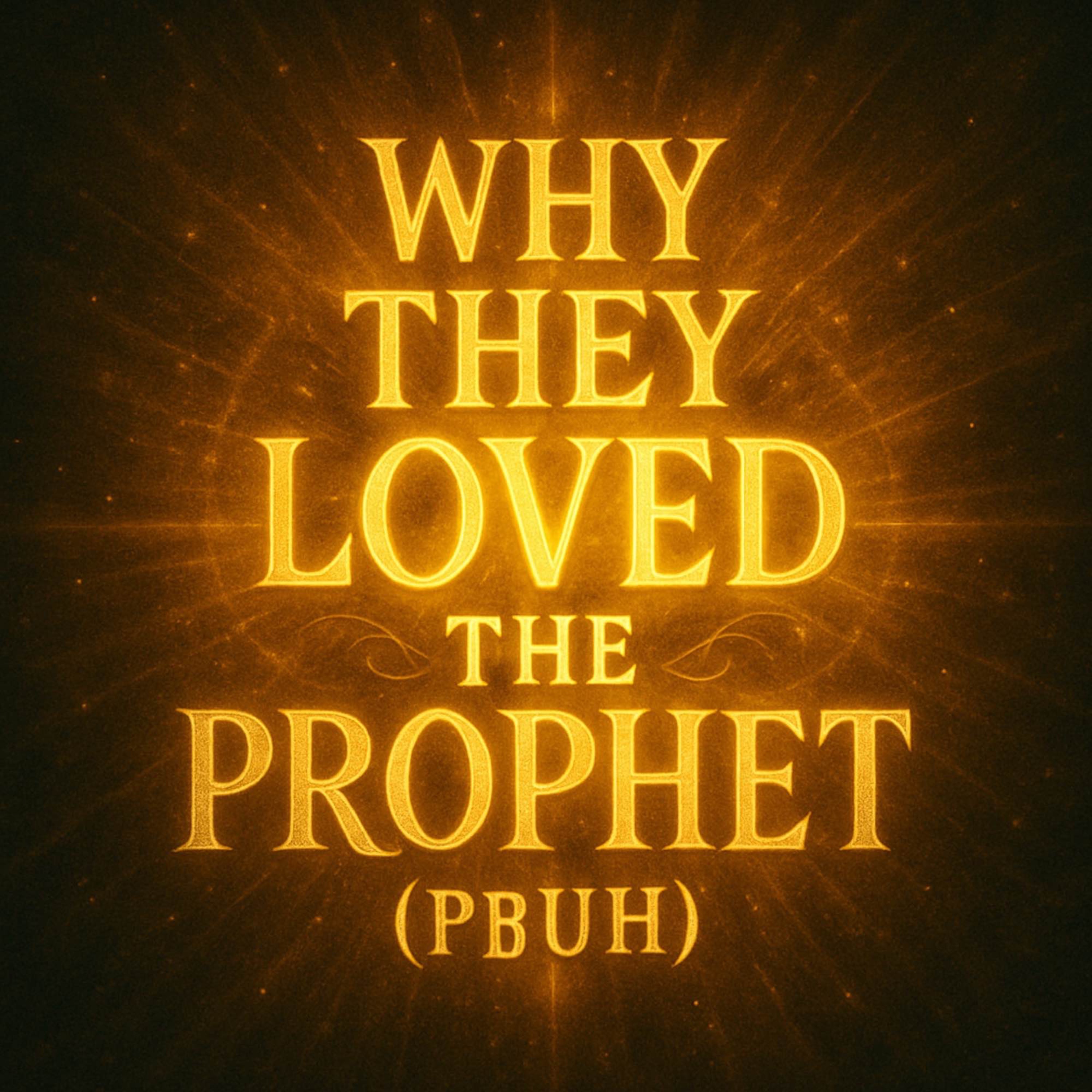 Why They Loved the Prophet (PBUH) | Mufti Menk