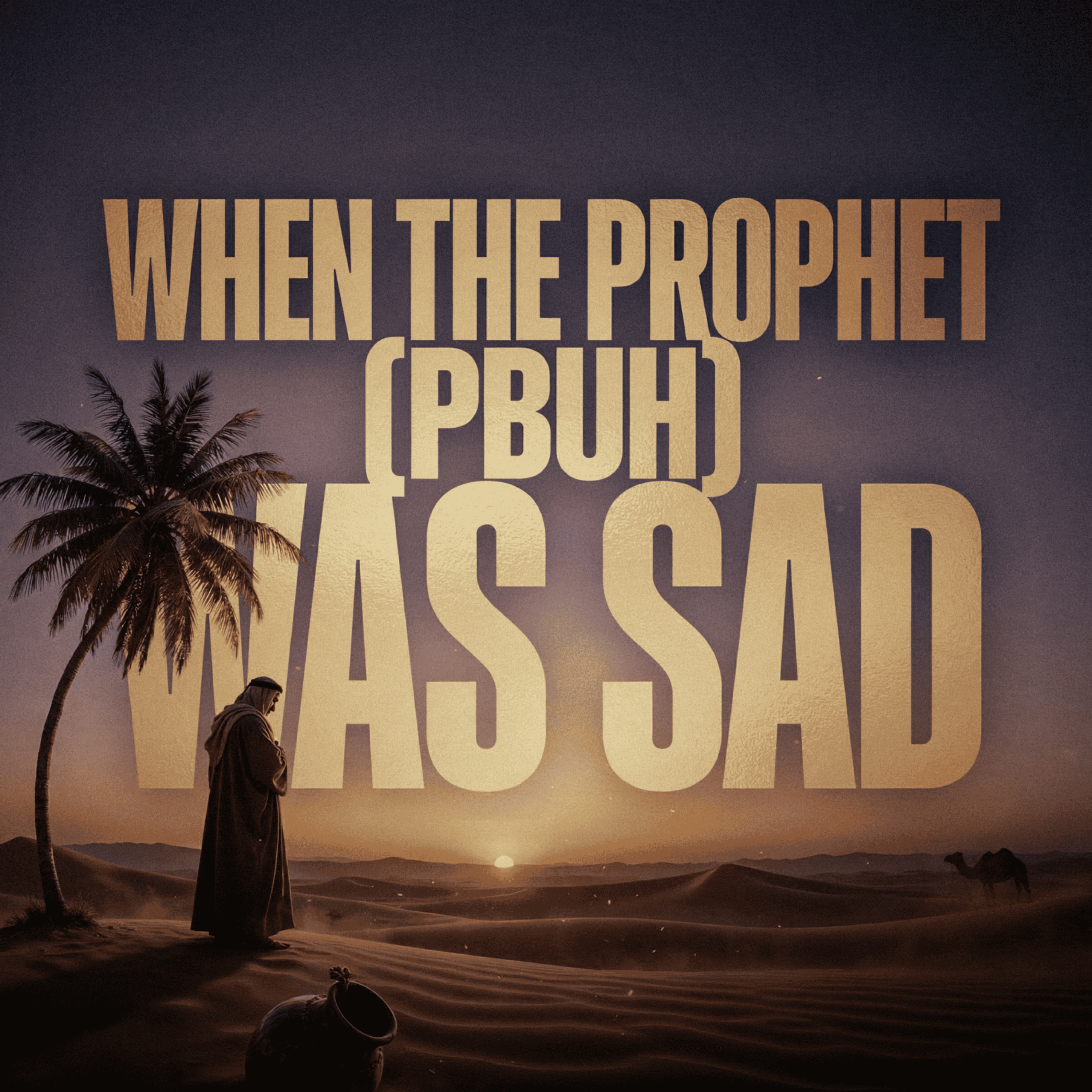 When the Prophet (PBUH) Was Sad | Mufti Menk