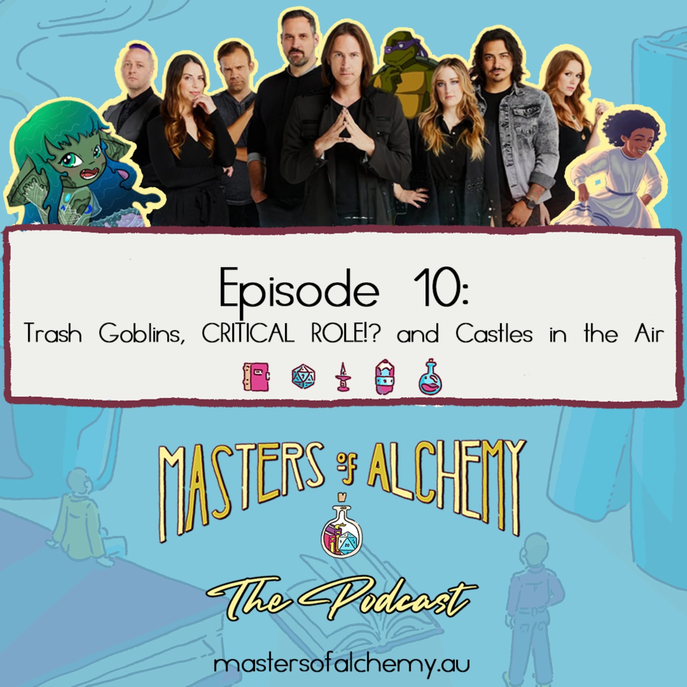#10- Trash Goblins, CRITICAL ROLE!? & Castles in the Air