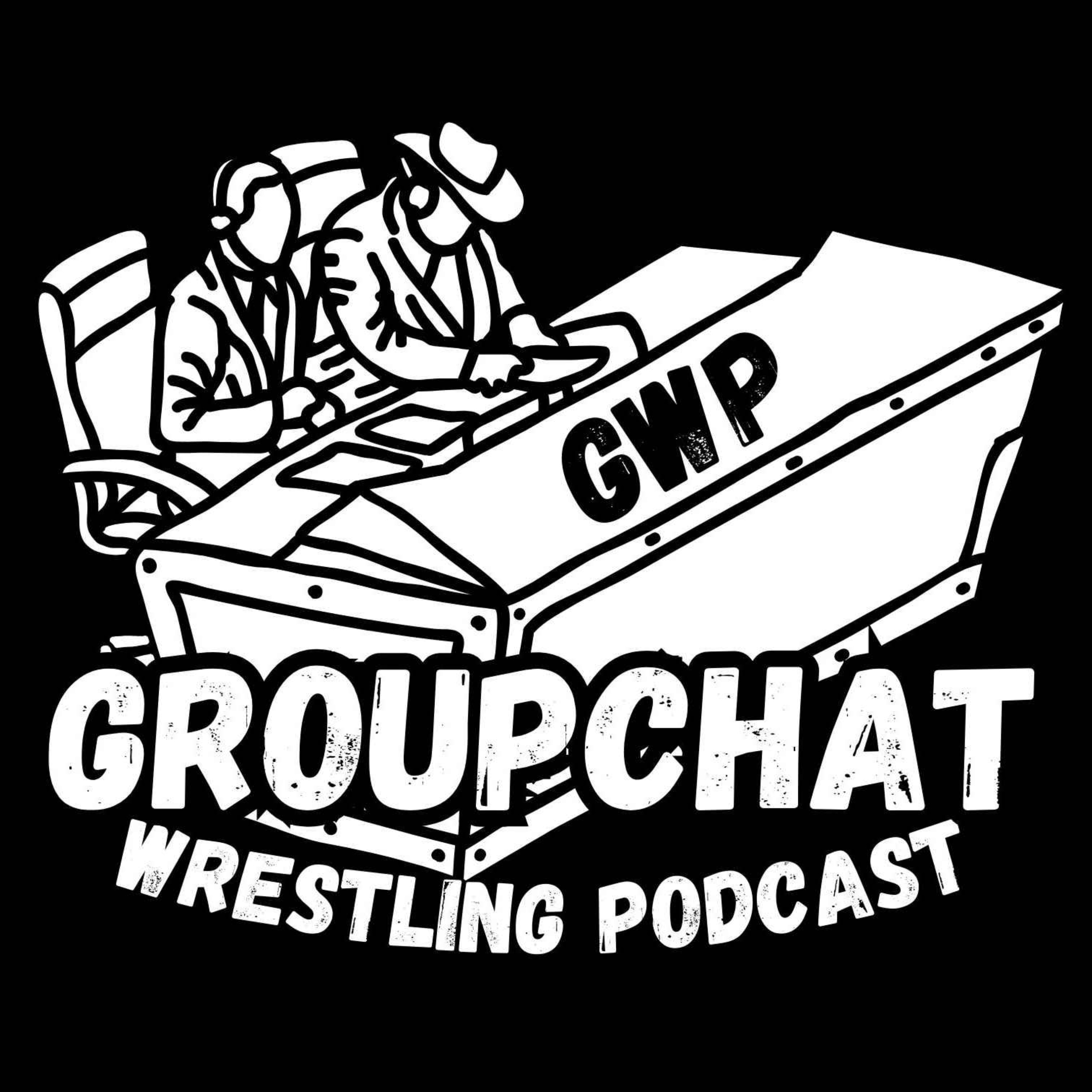 The Groupchat Wrestling Podcast