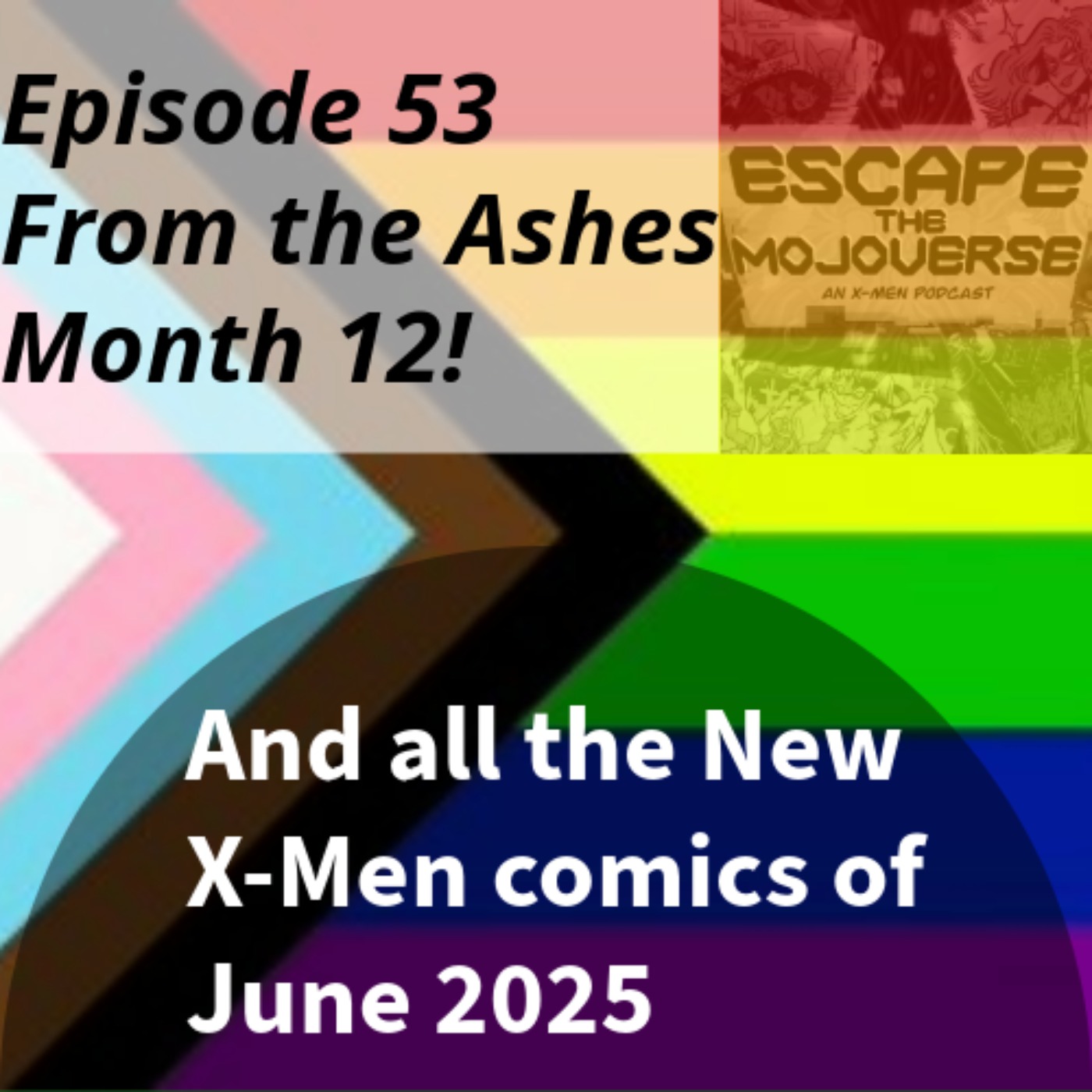 Escape the Mojoverse: An X-Men Comics Podcast