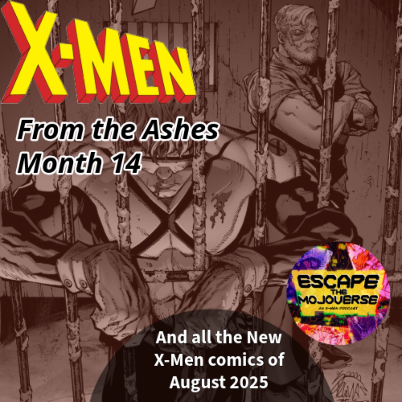 Episode 66: X-Men From the Ashes Month 14 (All the New X-Men Comics of August 2025)