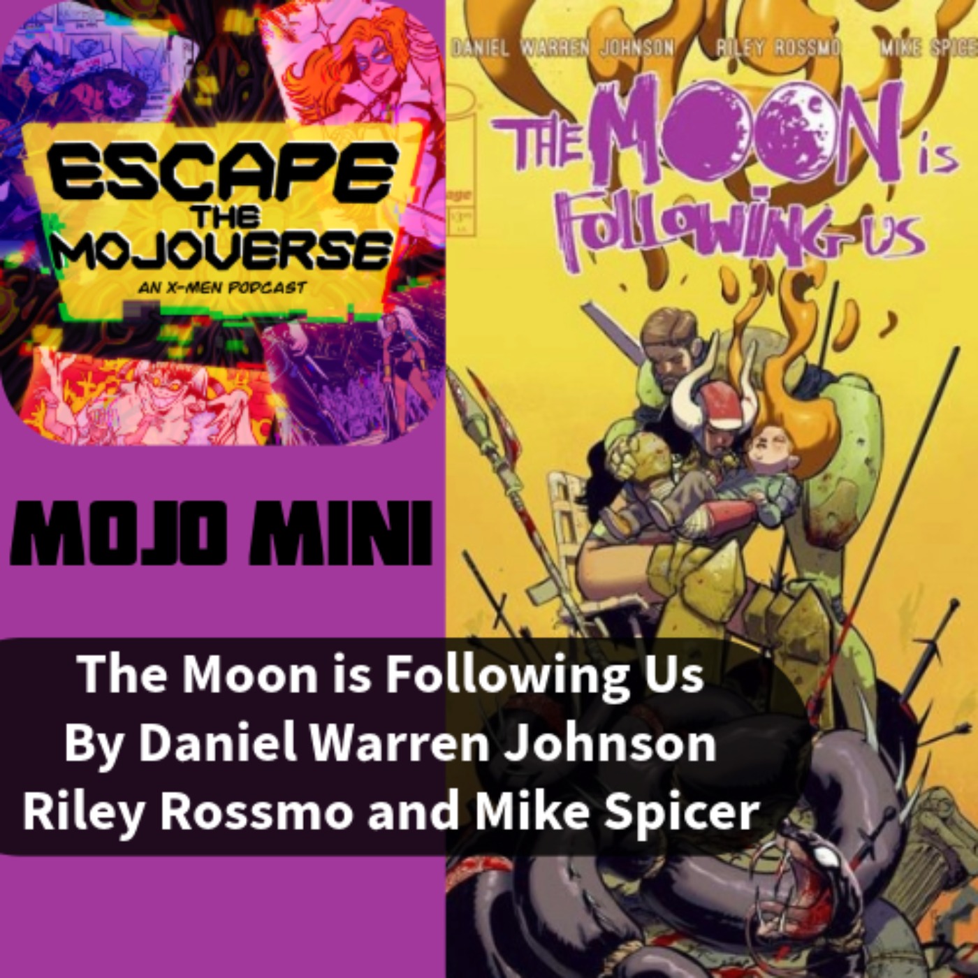 Mojo Mini: The Moon is Following Us by Daniel Warren Johnson and Riley Rossmo