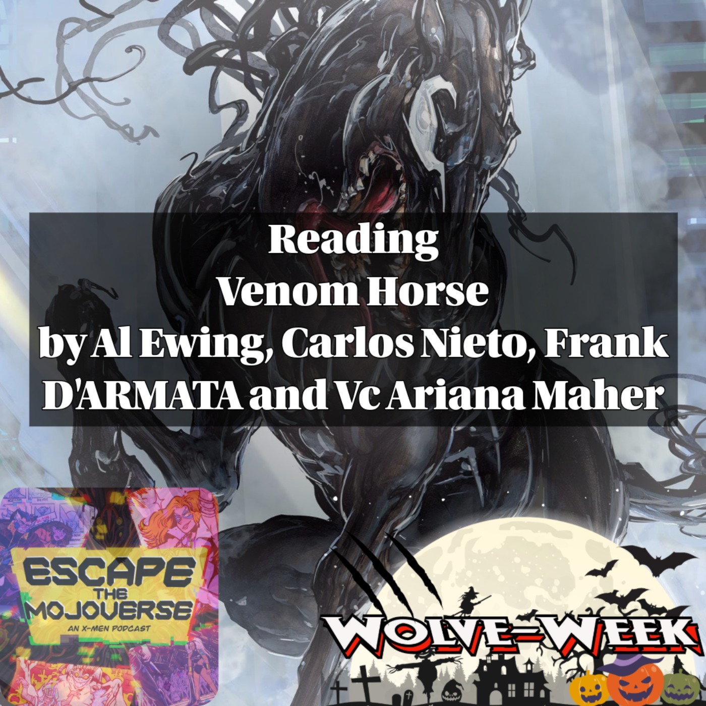 Wolve-Week Day 4: Venom Horse by Al Ewing, Carlos Nieto, Frank D'Armata, and VC's Ariana Maher episode artwork