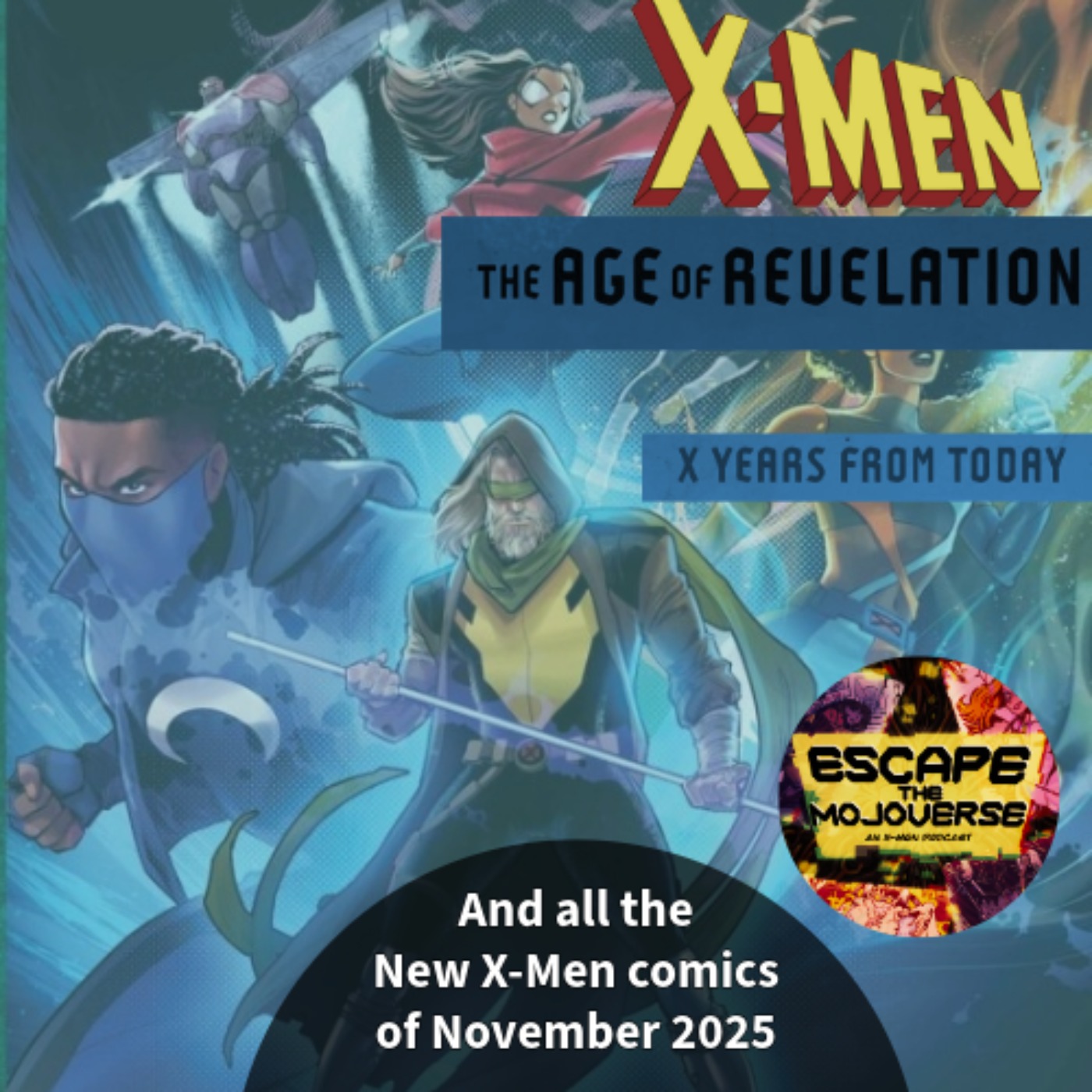 Escape the Mojoverse: An X-Men Comics Podcast