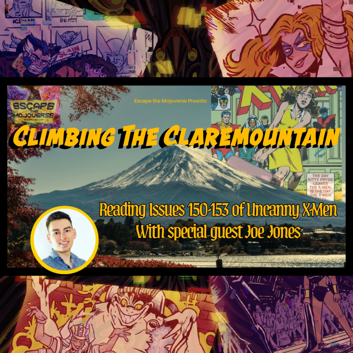 Episode 101: Climbing the Claremountain "I Magneto" with Joe Jones -Uncanny X-Men 150-153 episode artwork