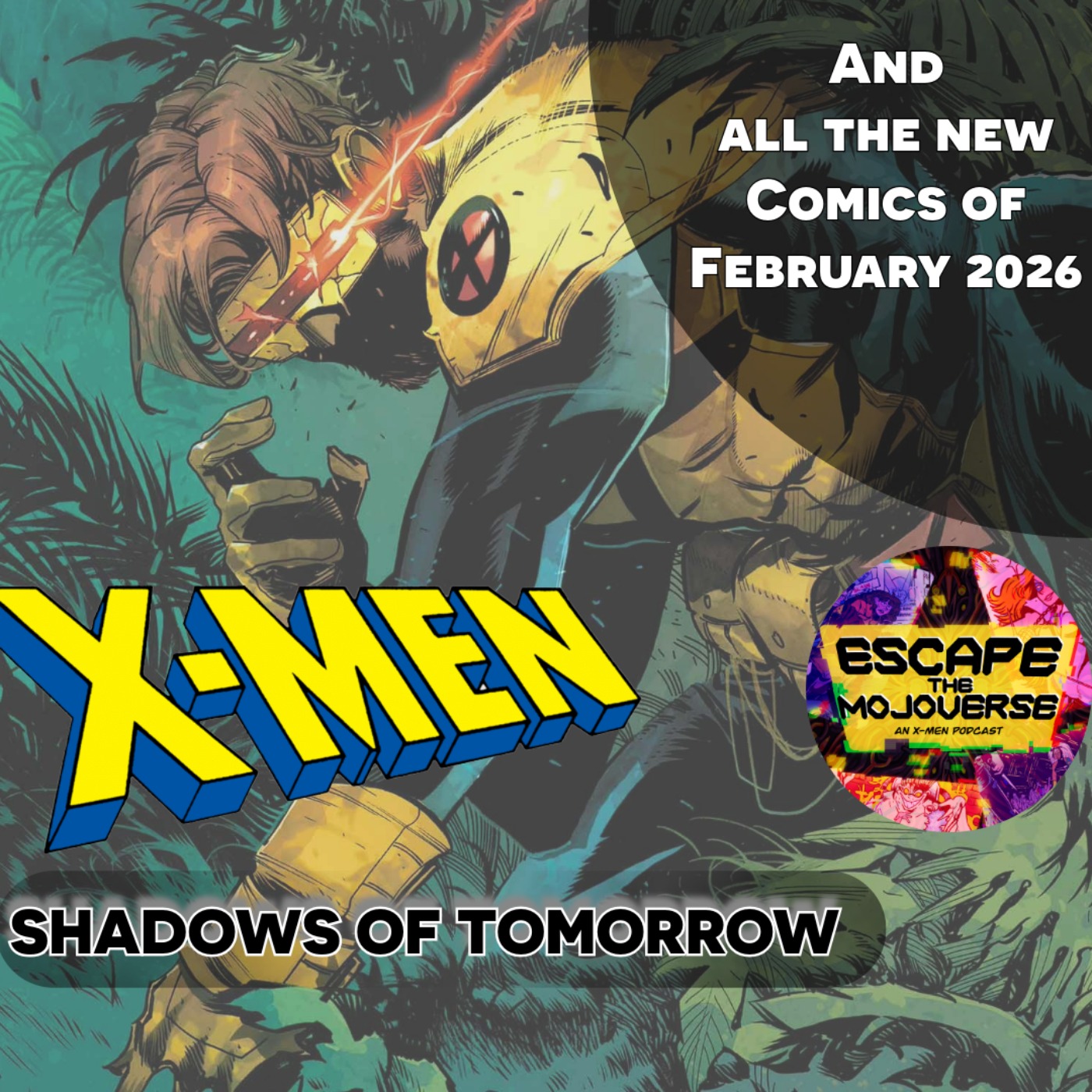 Episode 102: Shadows of Tomorrow Month 2 (All the New X-Men Comics of February 2026) episode artwork