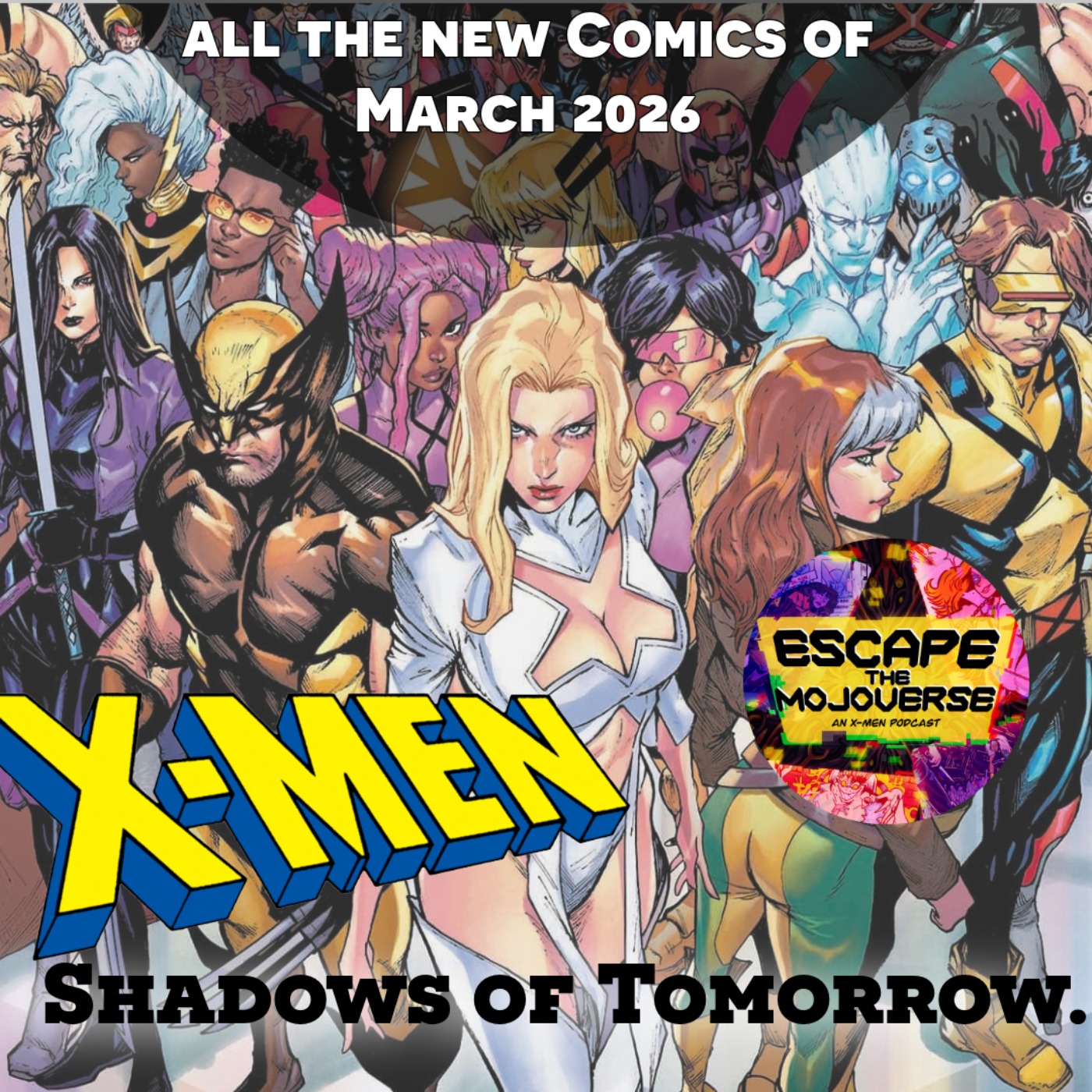 Episode 110: Shadows of Tomorrow Month 3 (All New X-Men Comics of March 2026) episode artwork
