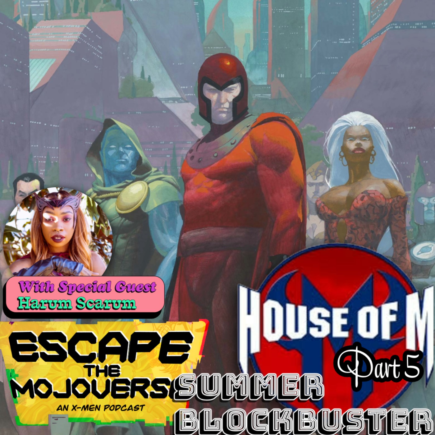 BLOCKBUSTER SUMMER: House of M Part 5 with Harum Scarum episode artwork