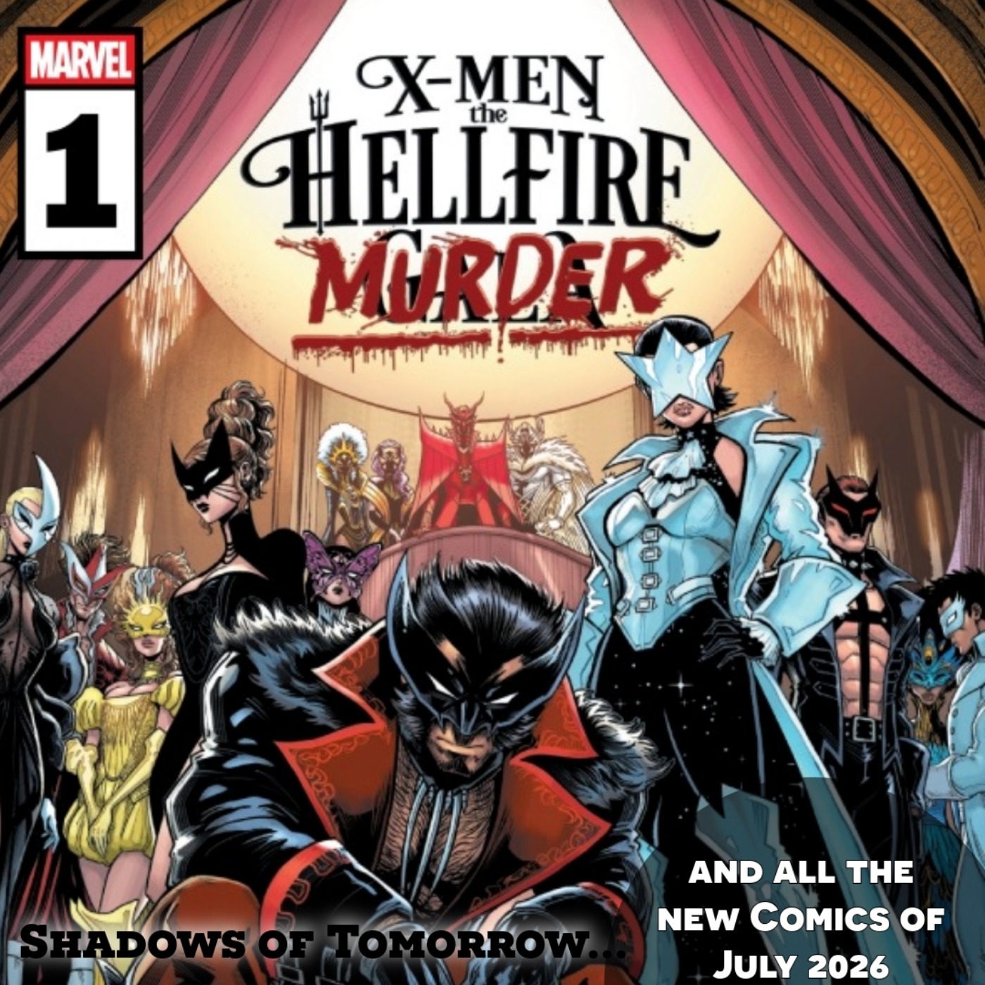 Episode 144: X-Men the Hellfire Murder/ Shadows of Tomorrow (All the New X-Men Comics of July 2026) episode artwork