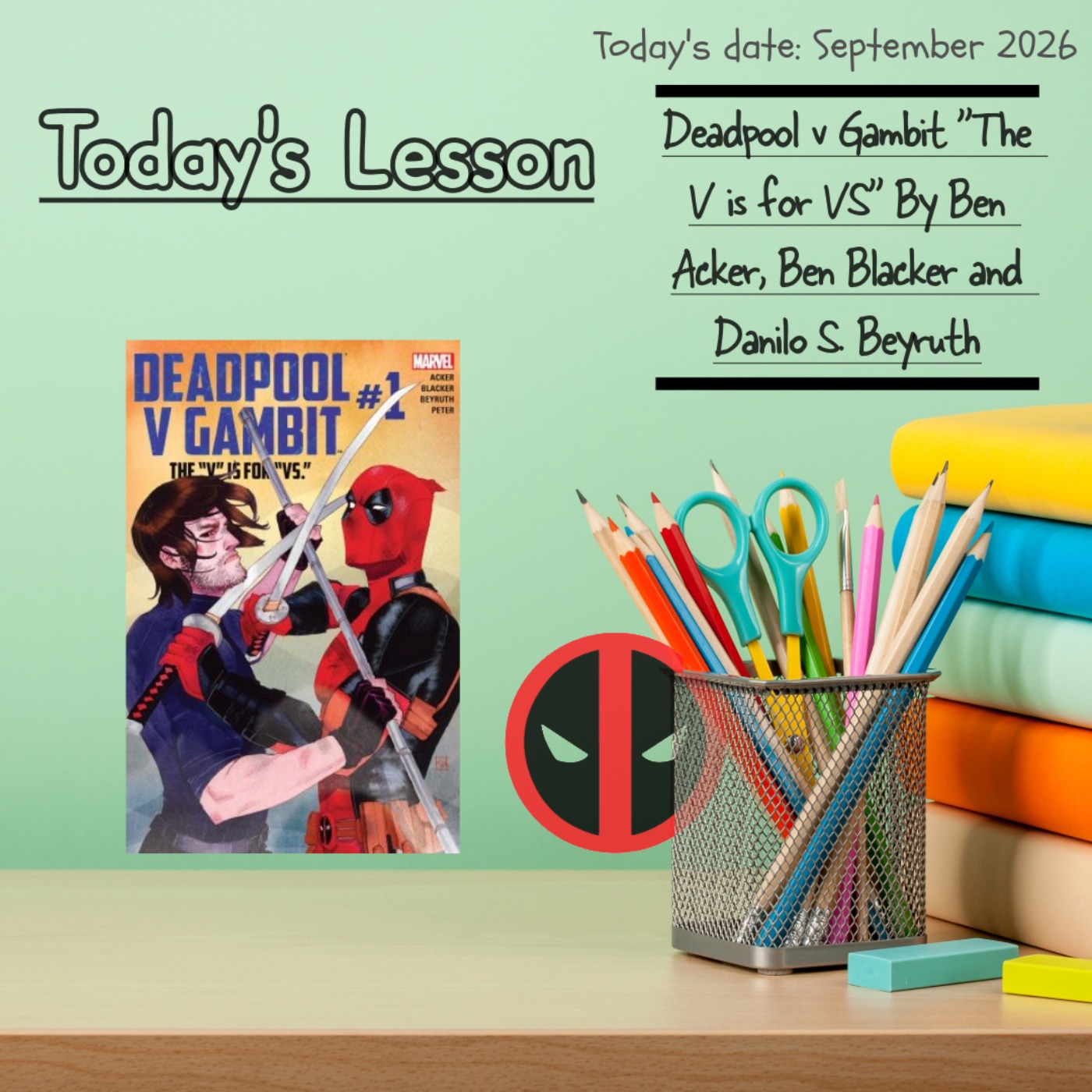Back to Pool: Deadpool V Gambit by Ben Acker, Ben Blacker and Danilo S Beyruth episode artwork