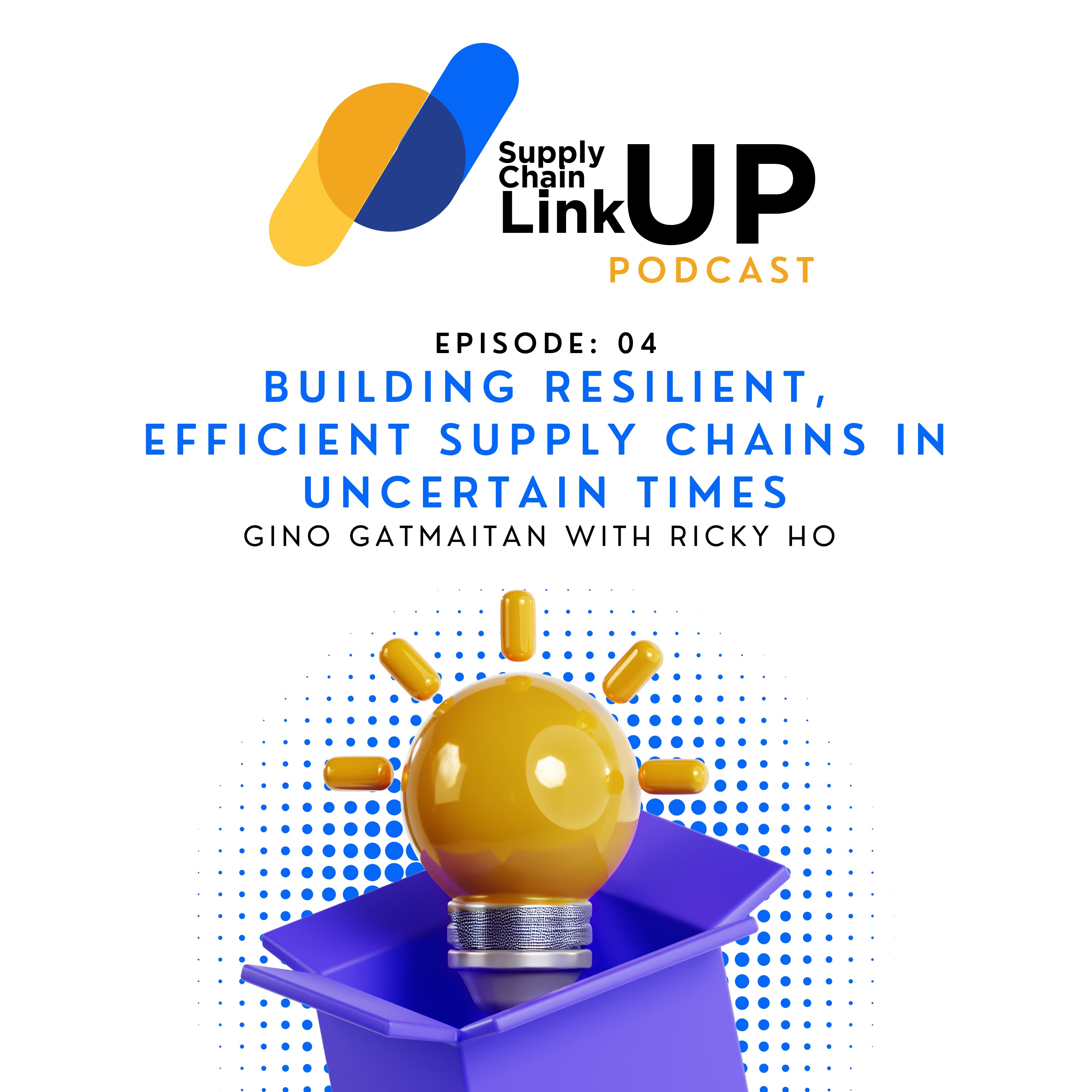 Supply Chain LinkUp | Ep 04: Building Resilient, Efficient Supply Chains in Uncertain Times episode artwork