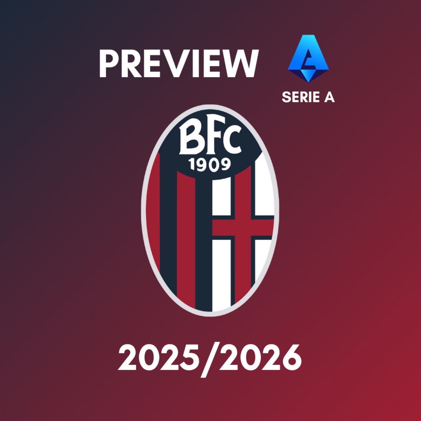 Preview Serie A 2025/2026: Bologna Preview Serie A 2025/2026: Bologna