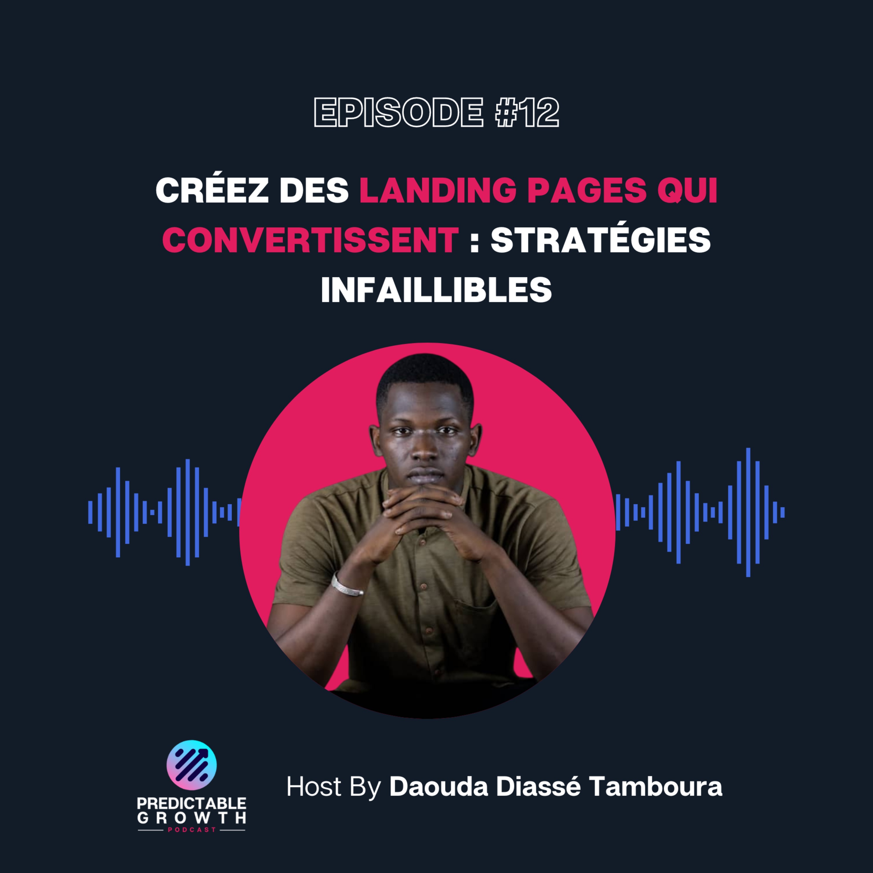 Ep #12 : Créez des Landing Pages qui Convertissent : Secrets et Stratégies Infaillibles