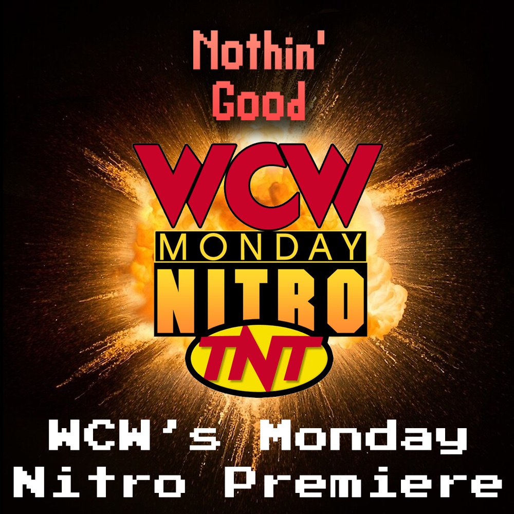 Episode 78: The Premiere of WCW Monday Nitro