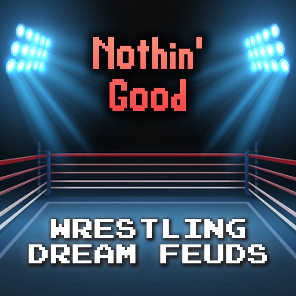 Episode 71: Wrestling Dream Feuds
