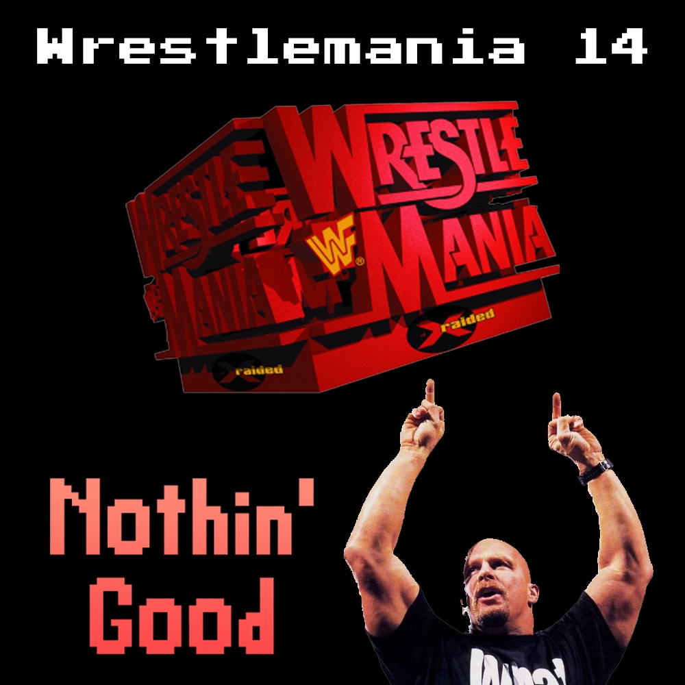 Episode 68: WrestleMania 14