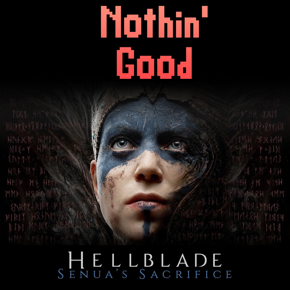 Episode 64: Hellblade - Senua’s Sacrifice