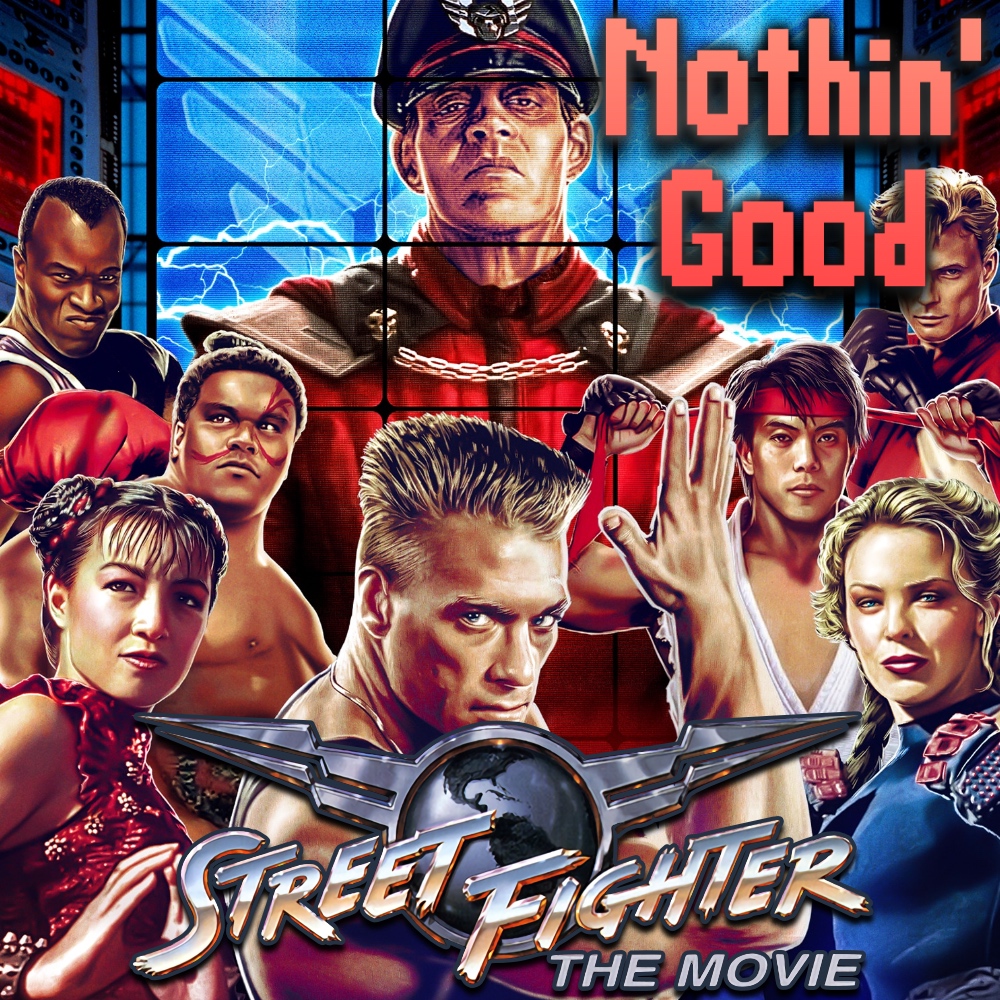 Episode 59: Street Fighter: The Movie