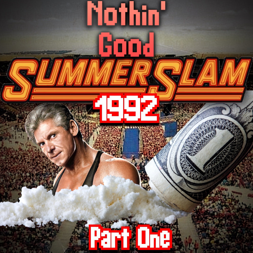 Episode 57: SummerSlam 1992, Part One
