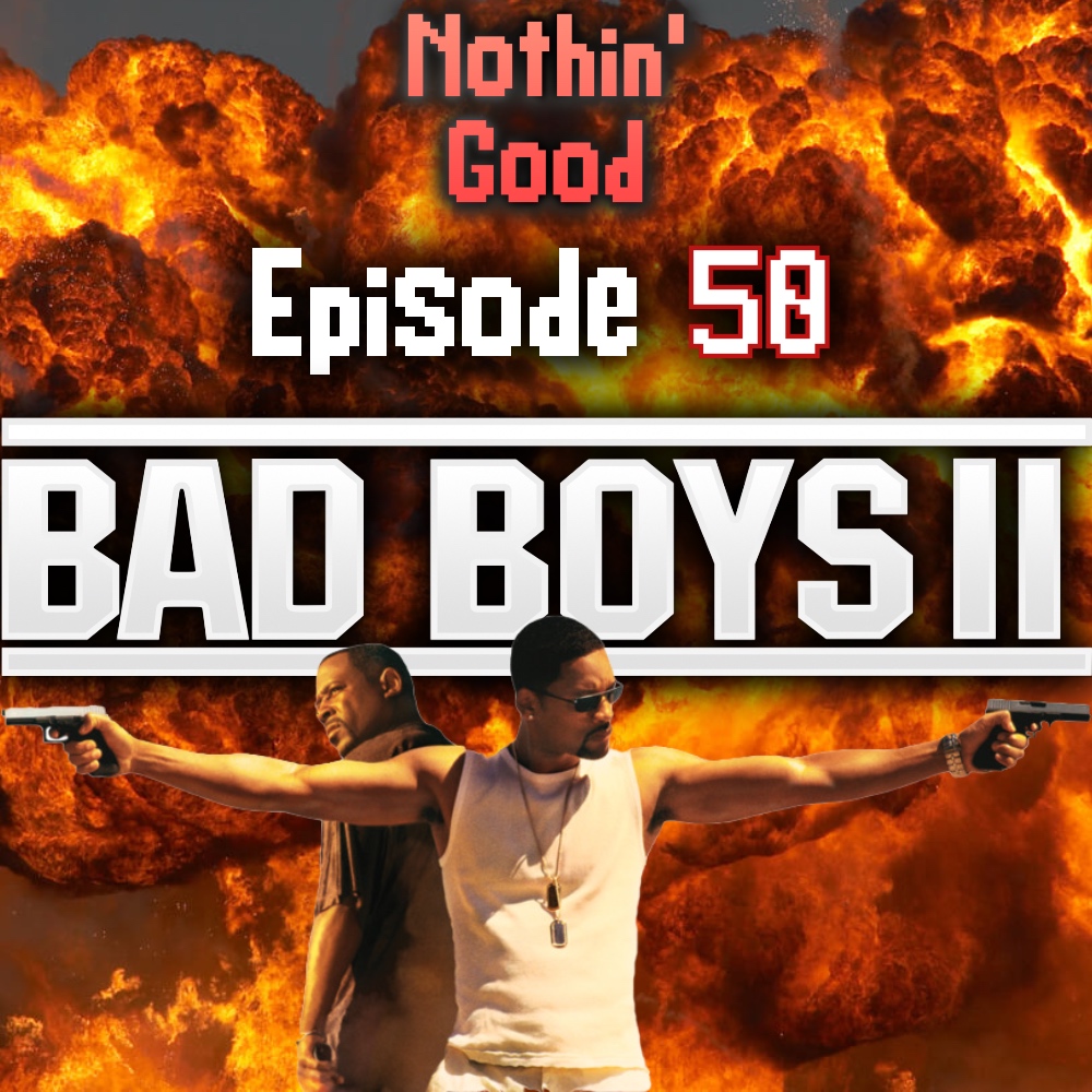 Episode 50: Bad Boys 2