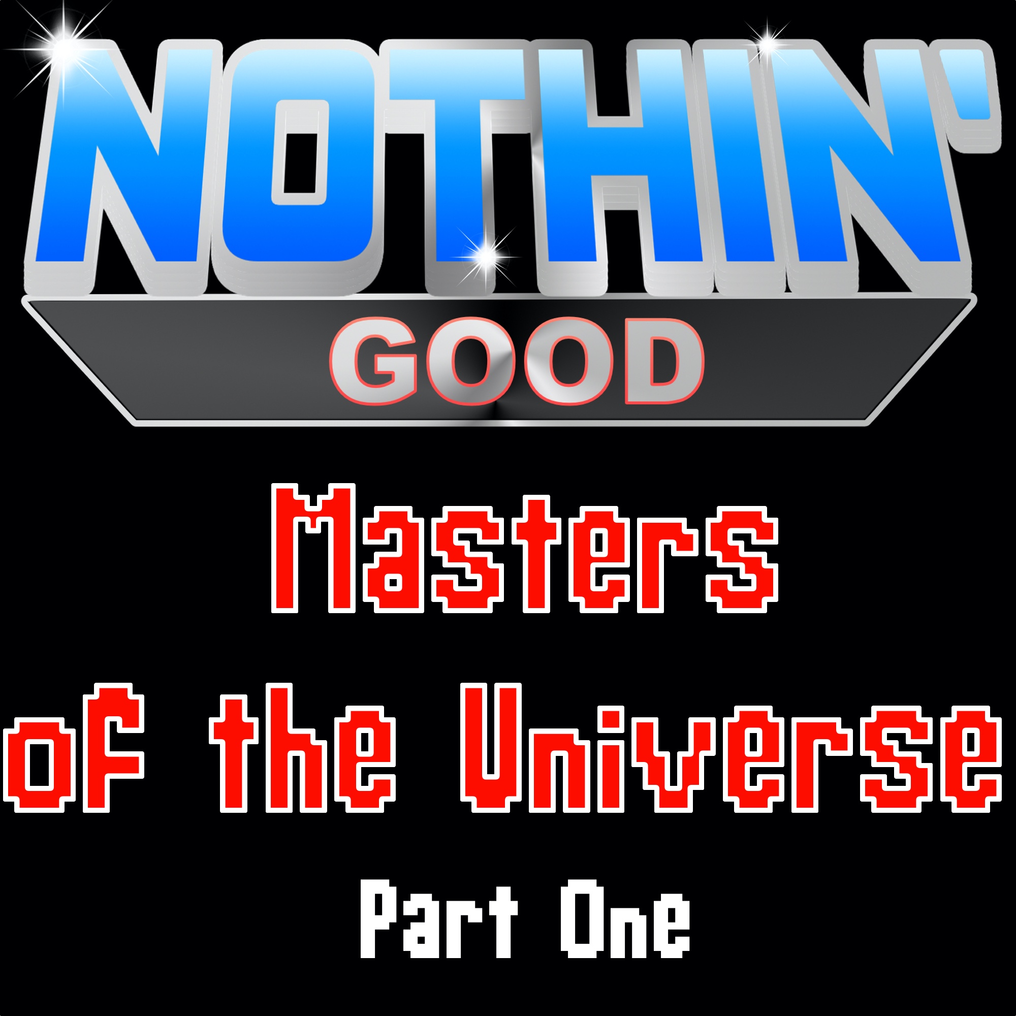 Episode 8: Masters of the Universe, Part 1