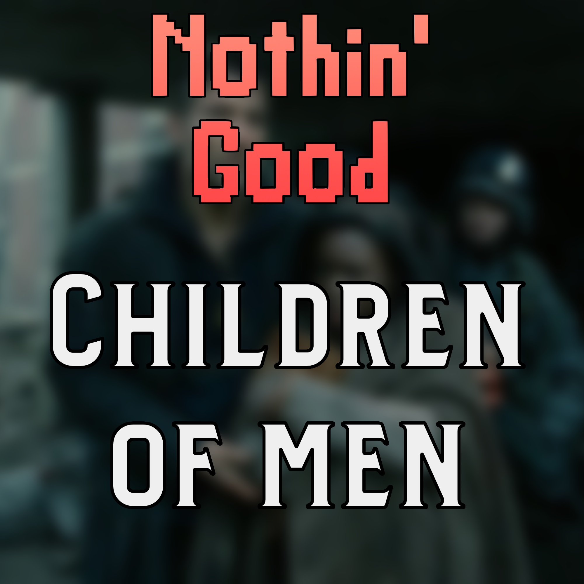 Episode 2: Children of Men
