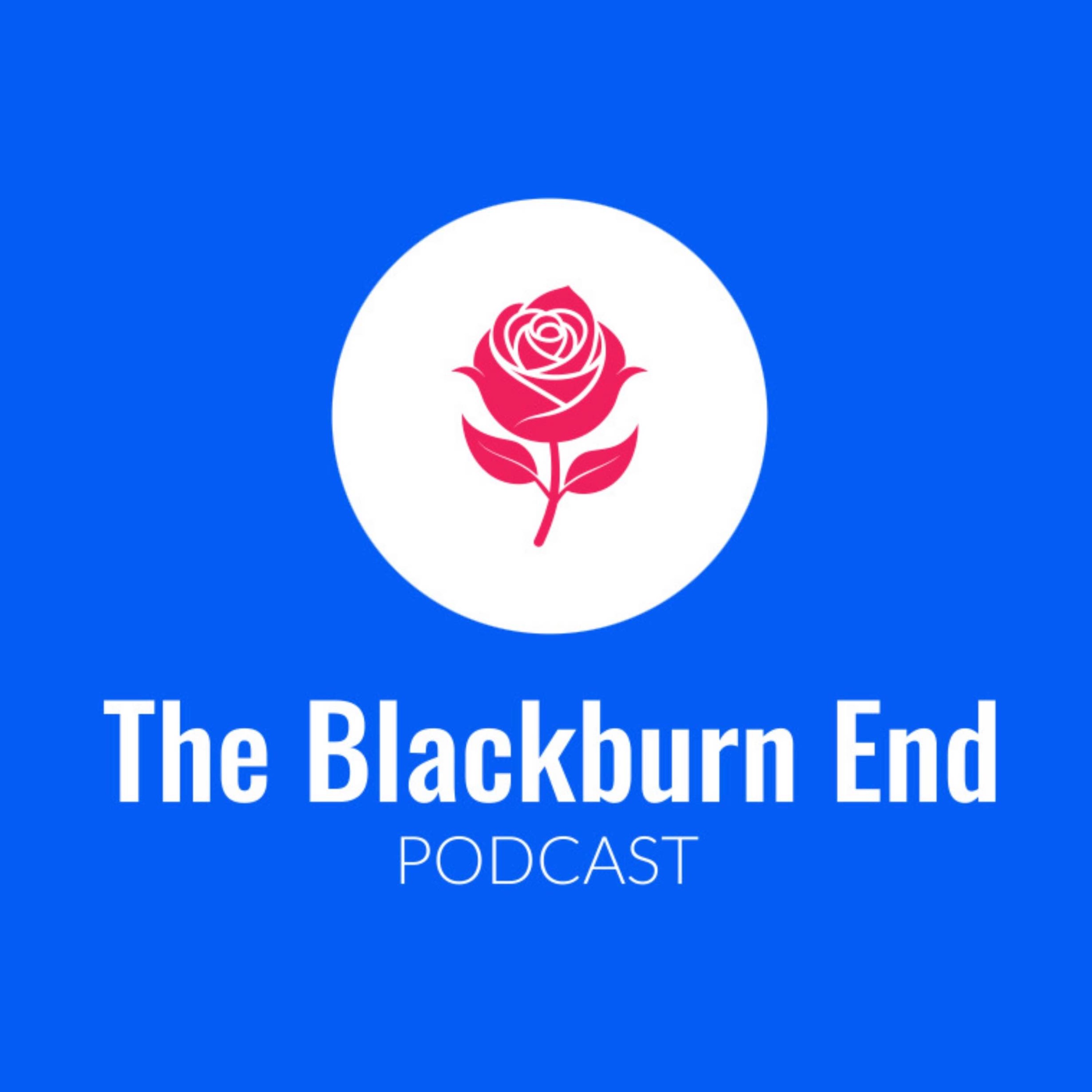 The Blackburn End Podcast