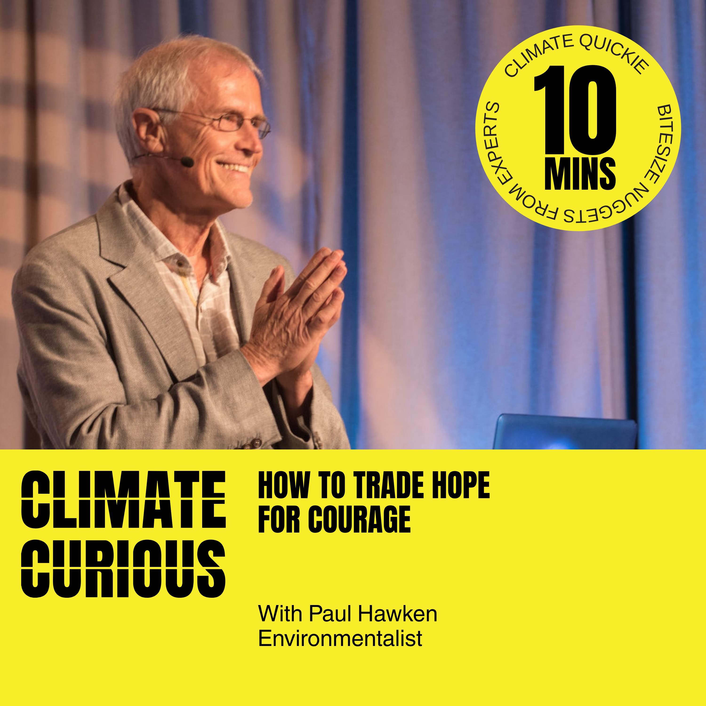 How to trade hope for courage, with Paul Hawken