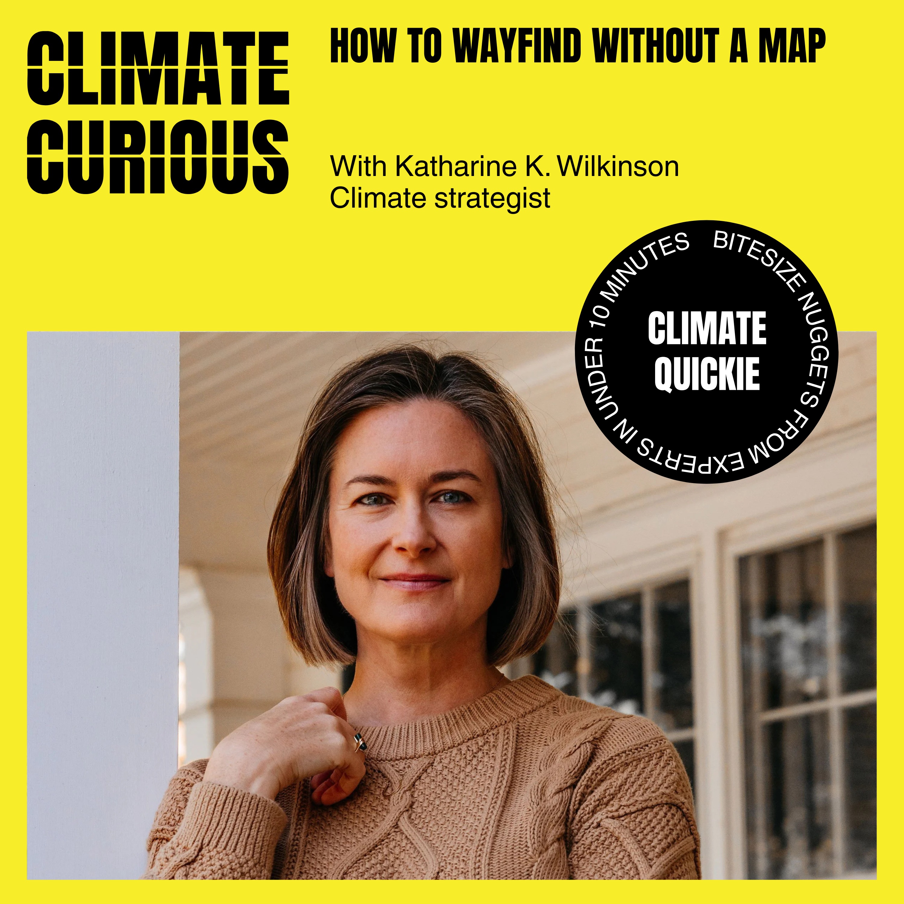 How to wayfind without a map, with Katharine K. Wilkinson